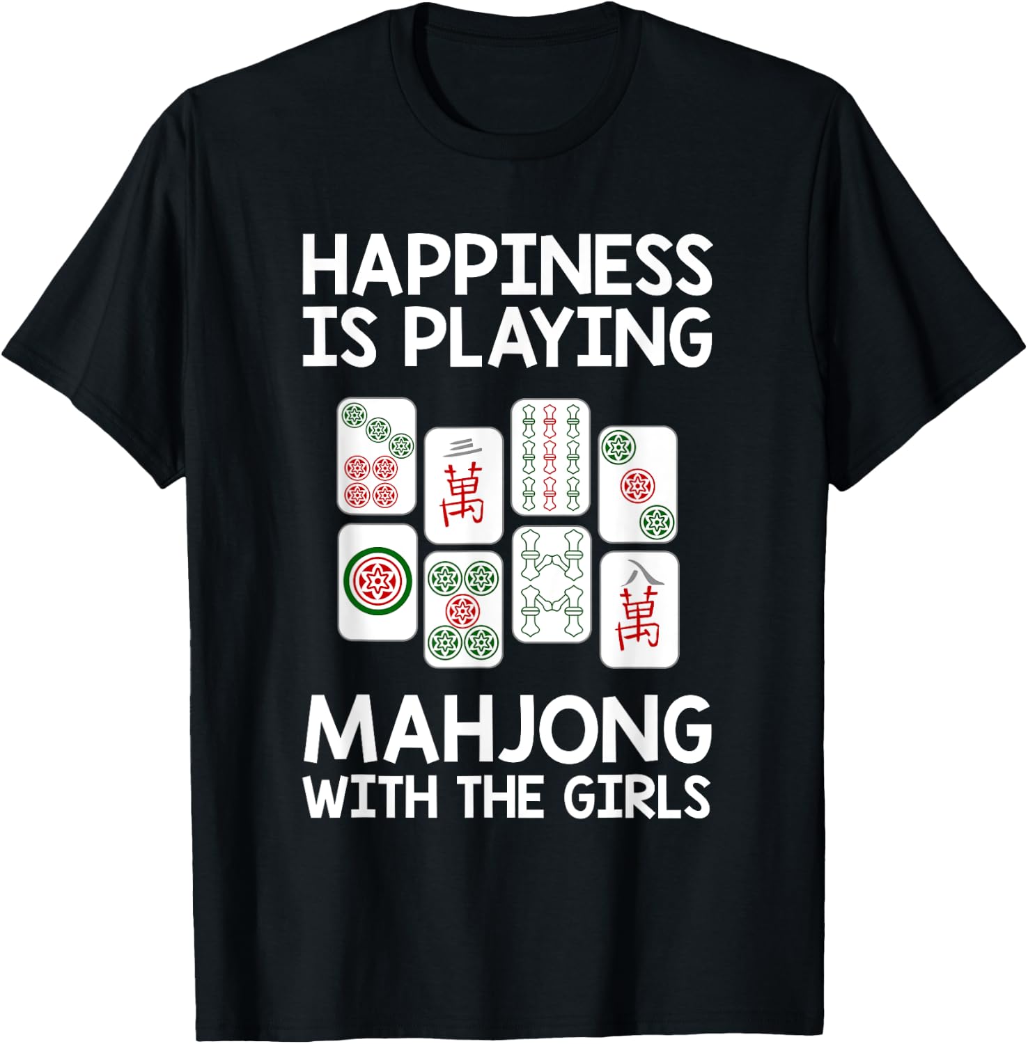 Funny Mahjong Gift Cool Happiness Is Playing Mahjong Girls T-Shirt - T-Shirt | Black
