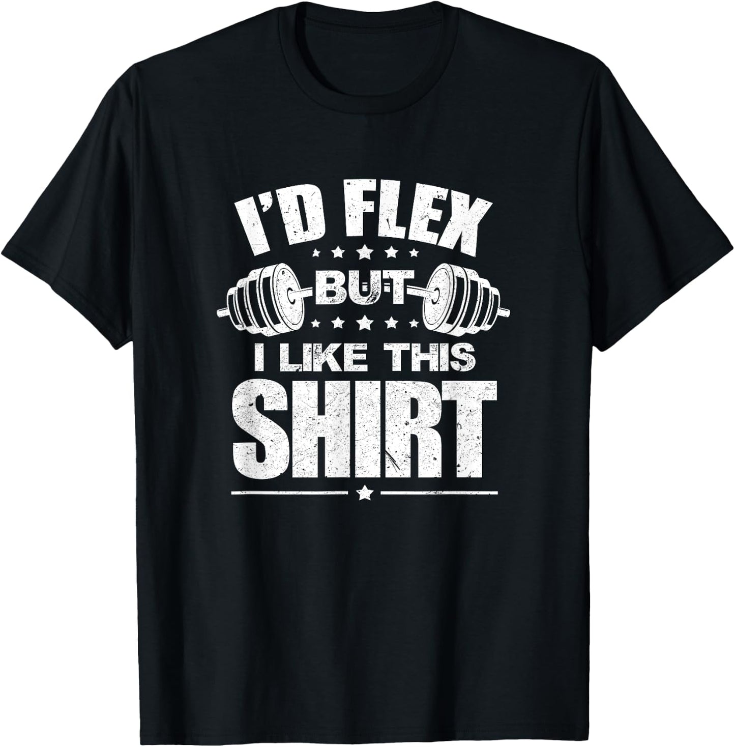 I'd Flex But I Like This Shirt Bodybuilding Gym Workout T-Shirt - T-Shirt | Black