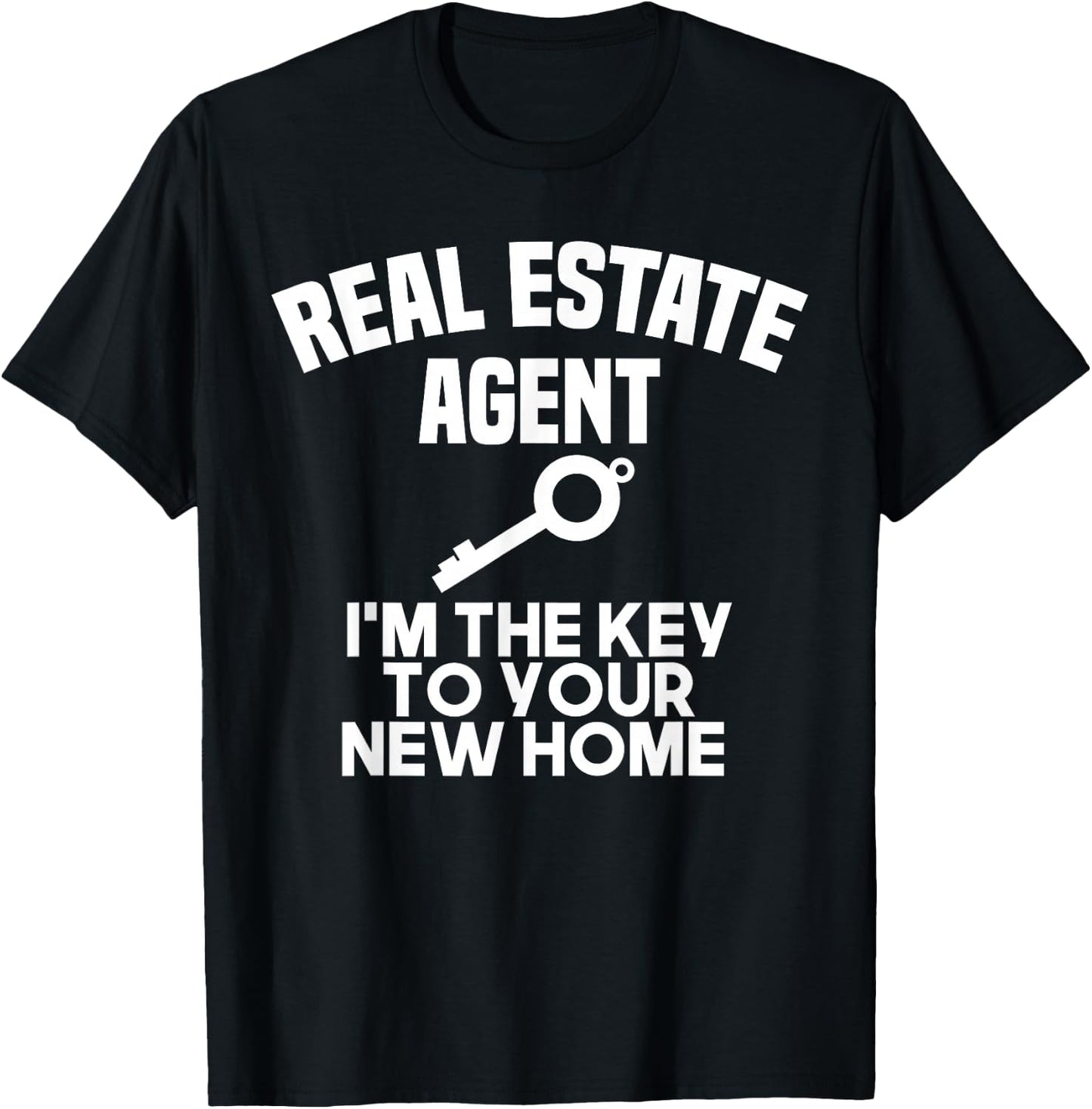Real Estate Agent I'm the Key To Your New Home Realtor T-Shirt - T-Shirt | Black