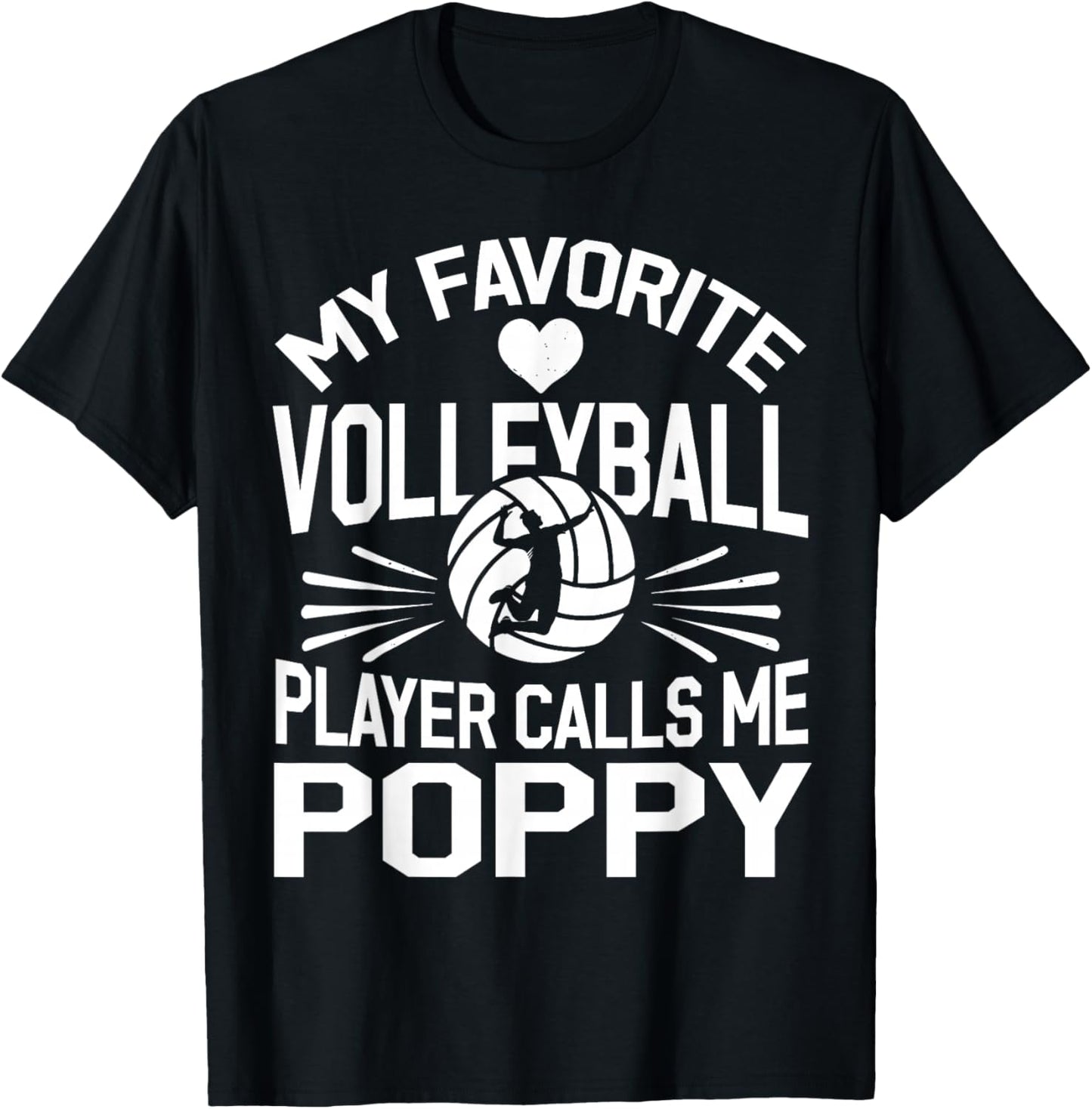 My Favorite Volleyball Player Calls Me Poppy T-Shirt - T-Shirt | Black