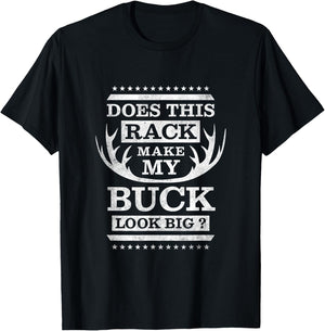 Does this rack make my buck look big T-Shirt - T-Shirt | Black