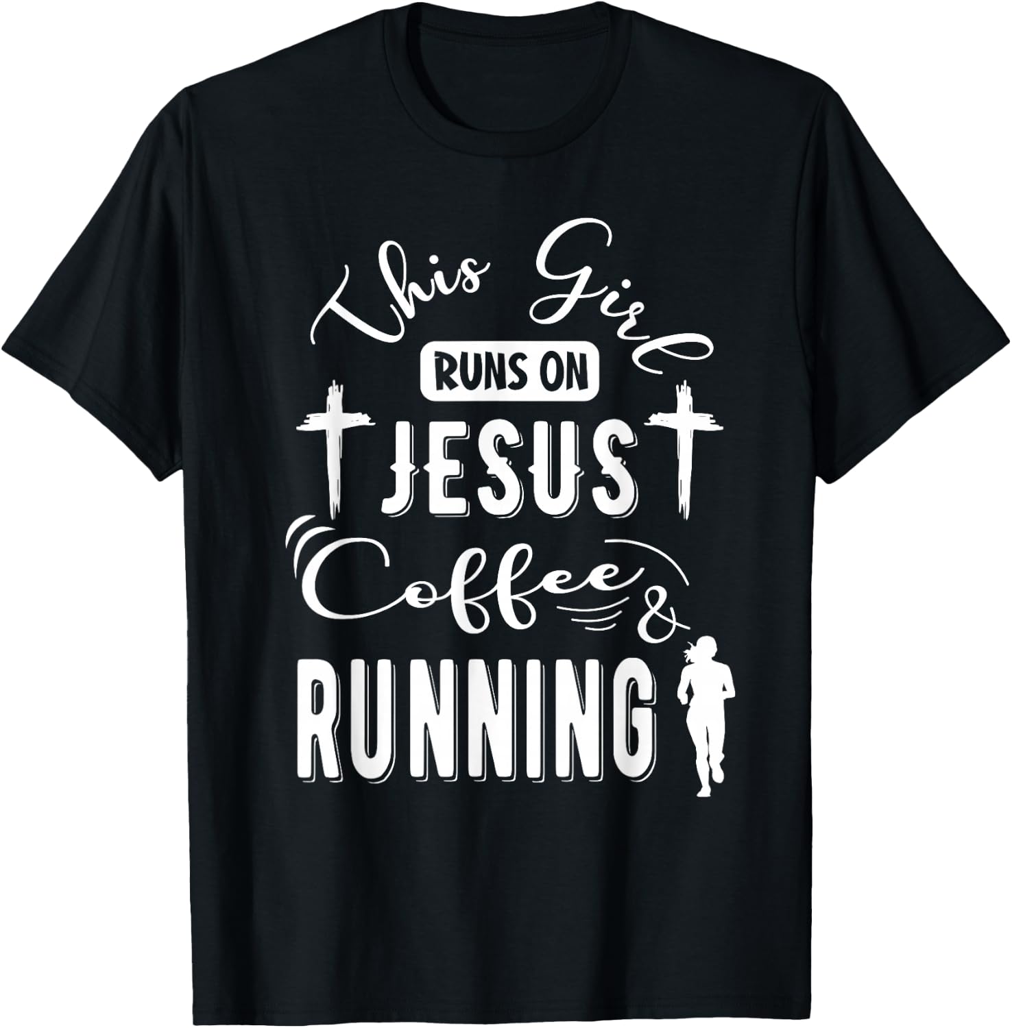This girl runs on Jesus Coffee and Running Funny Running T-Shirt - T-Shirt | Black
