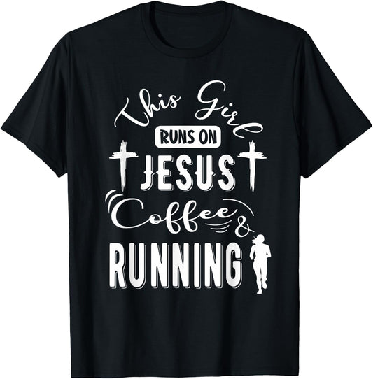 This girl runs on Jesus Coffee and Running Funny Running T-Shirt - T-Shirt | Black