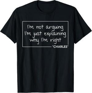 CHARLES Quote Funny Birthday Personalized Name Gift T-Shirt - T-Shirt | Black