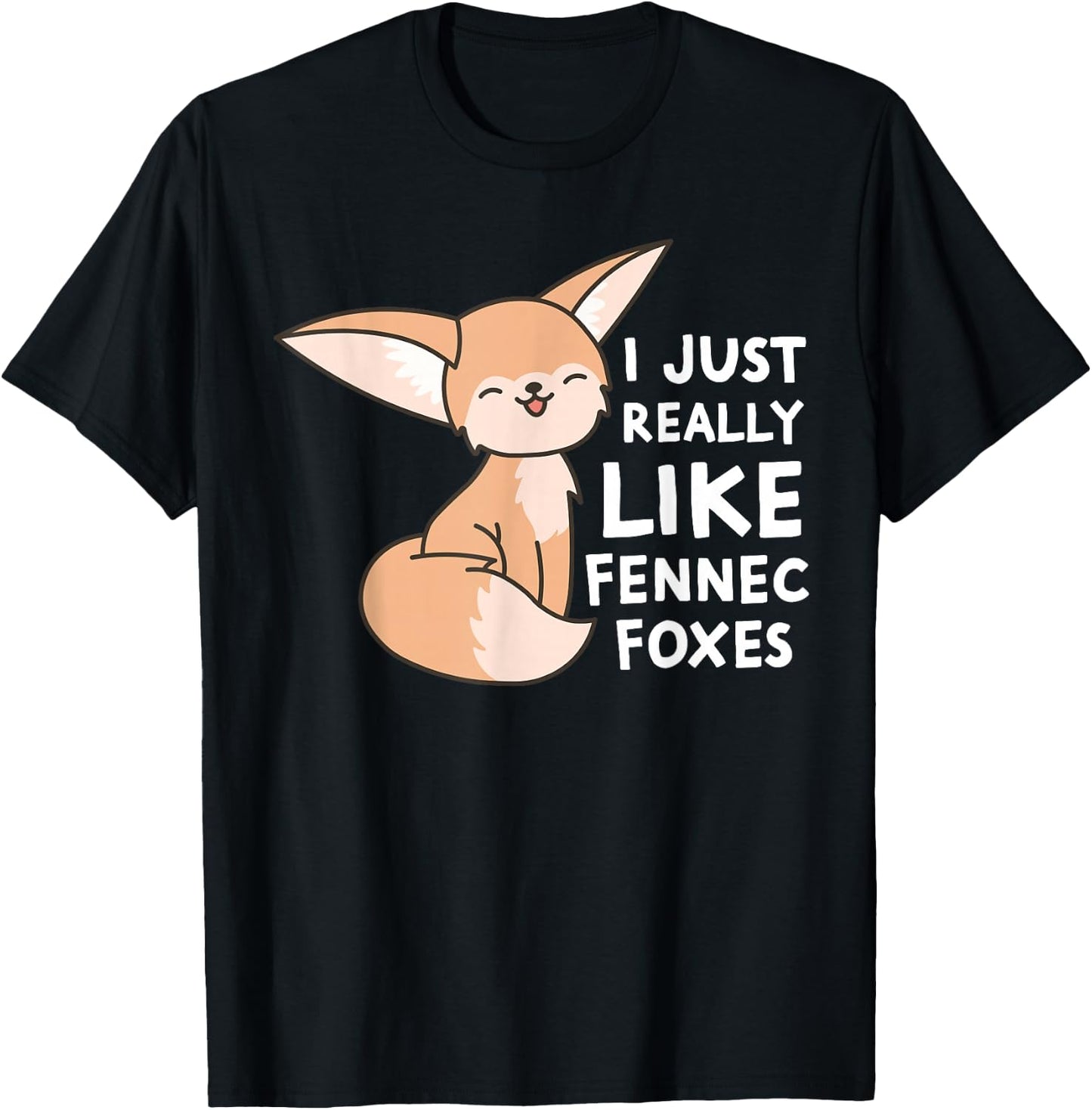 Fennec Fox I Just Really Like Fennec Foxes T-Shirt - T-Shirt | Black