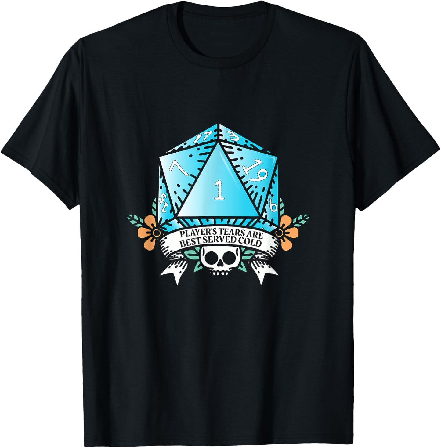Players Tears are Best Served Cold - sugar skull dice T-Shirt - T-Shirt | Black