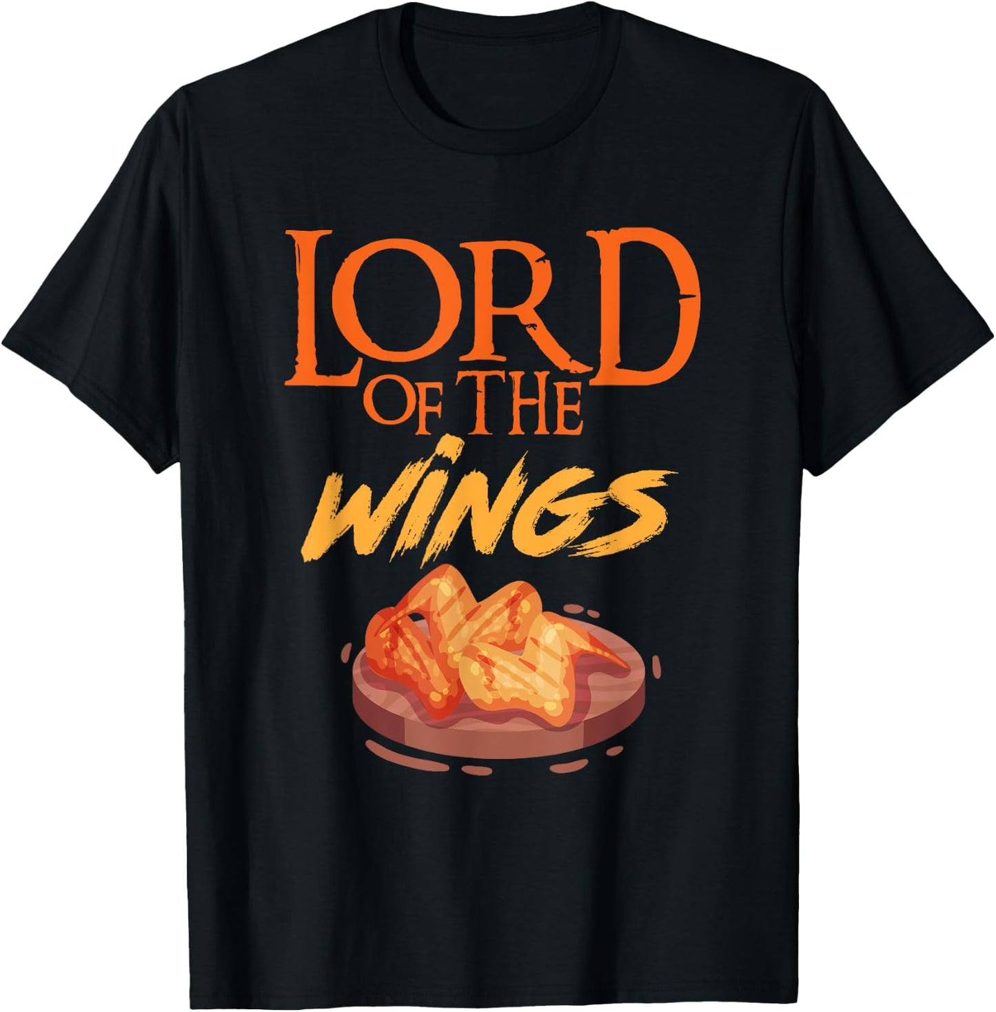 Funny Lord Of The Wings Chicken Wings Funny Chicken Wings T-Shirt - T-Shirt | Black