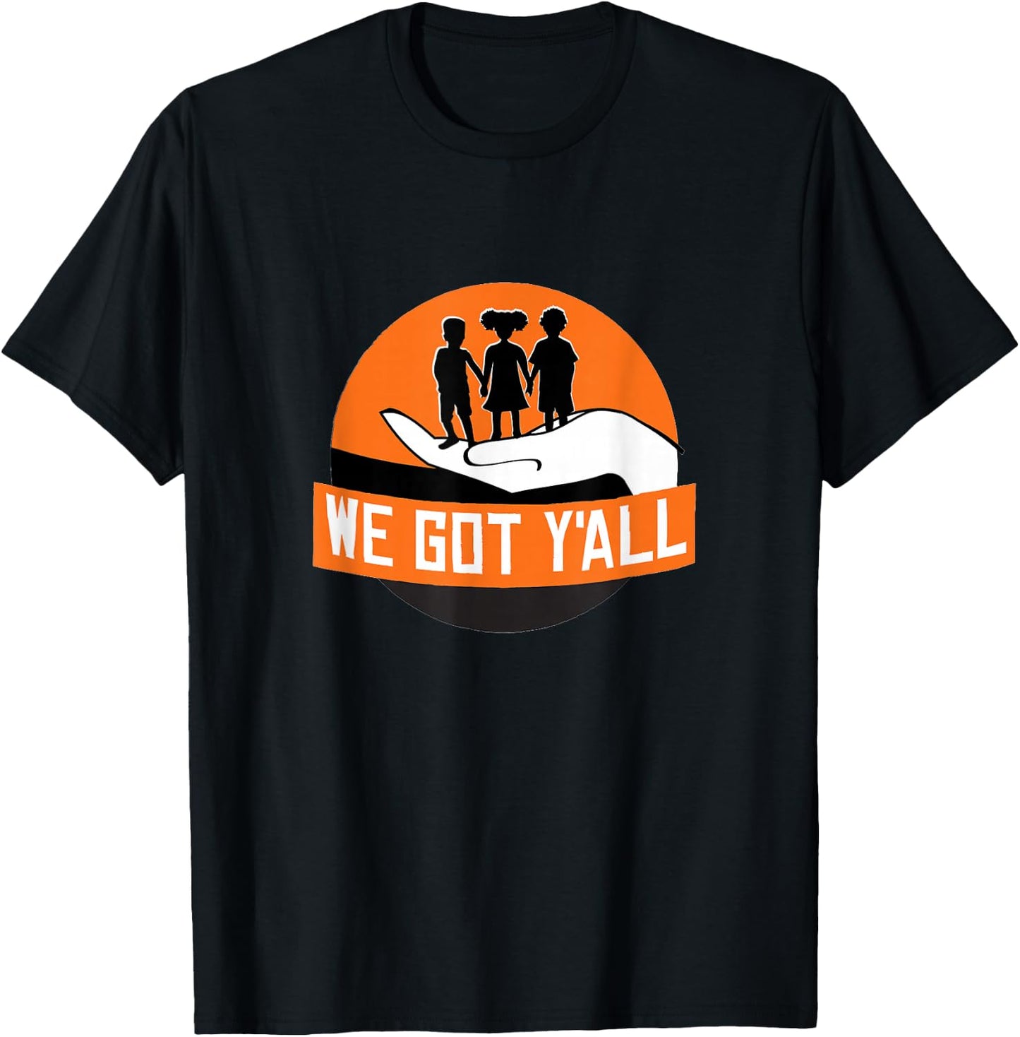 We Got Y'all T-Shirt - T-Shirt | Black