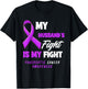 My Husband's Fight Is My Fight Pancreatic Cancer Awareness T-Shirt - T-Shirt | Black