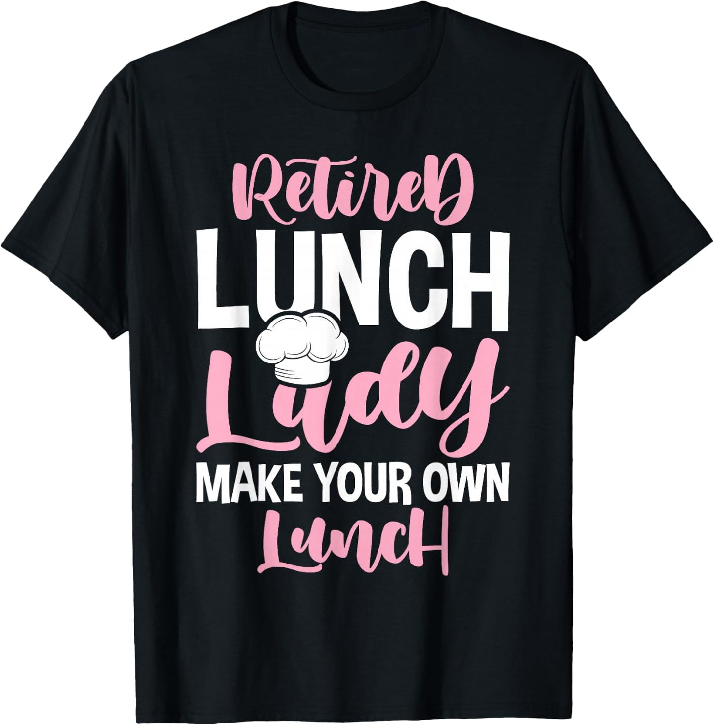 Retired Lunch Lady Celebrate Retirement Party T-Shirt - T-Shirt | Black