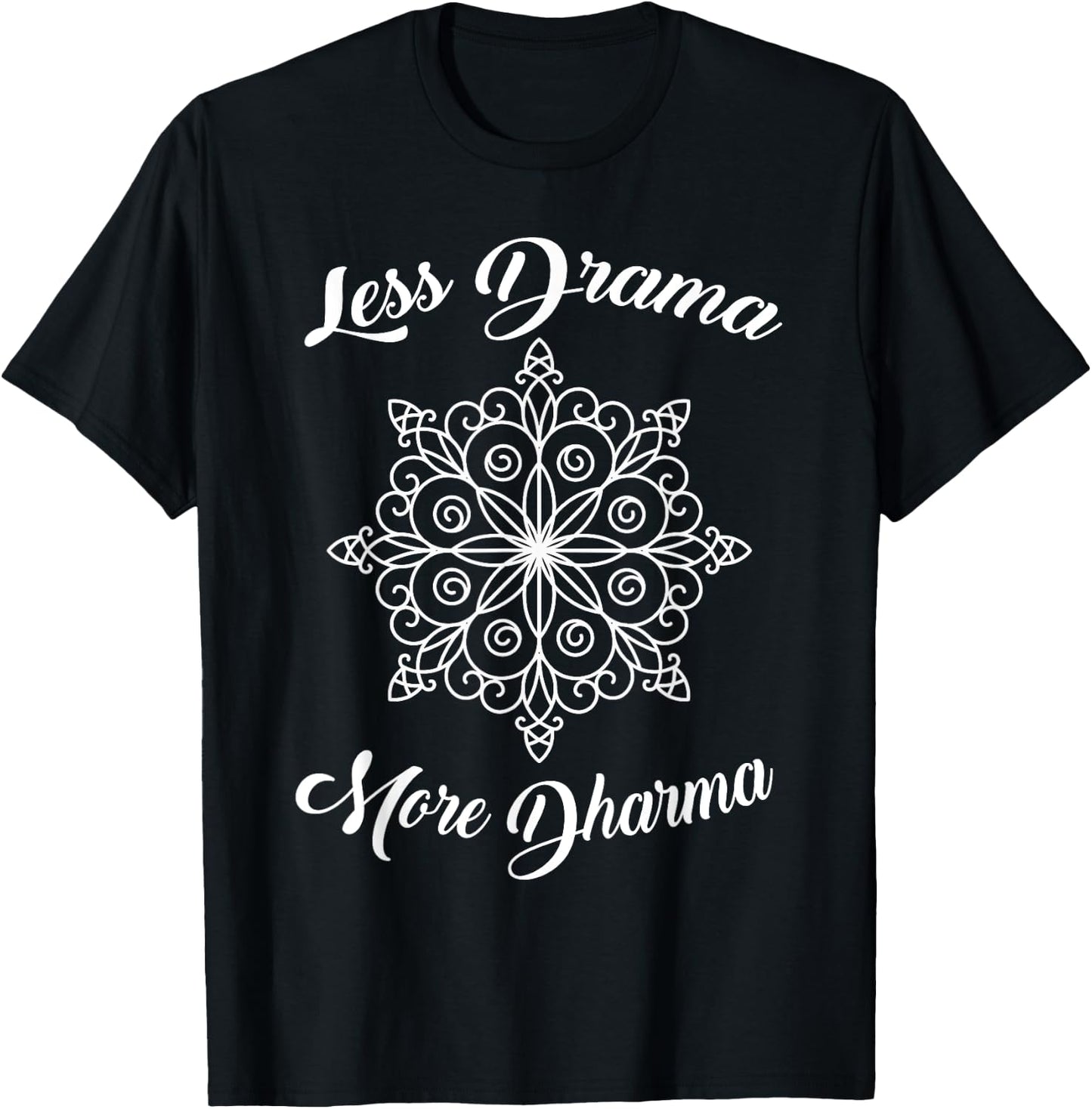 Less Drama More Dharma Yoga Wheel Symbol Sport design T-Shirt - T-Shirt | Black