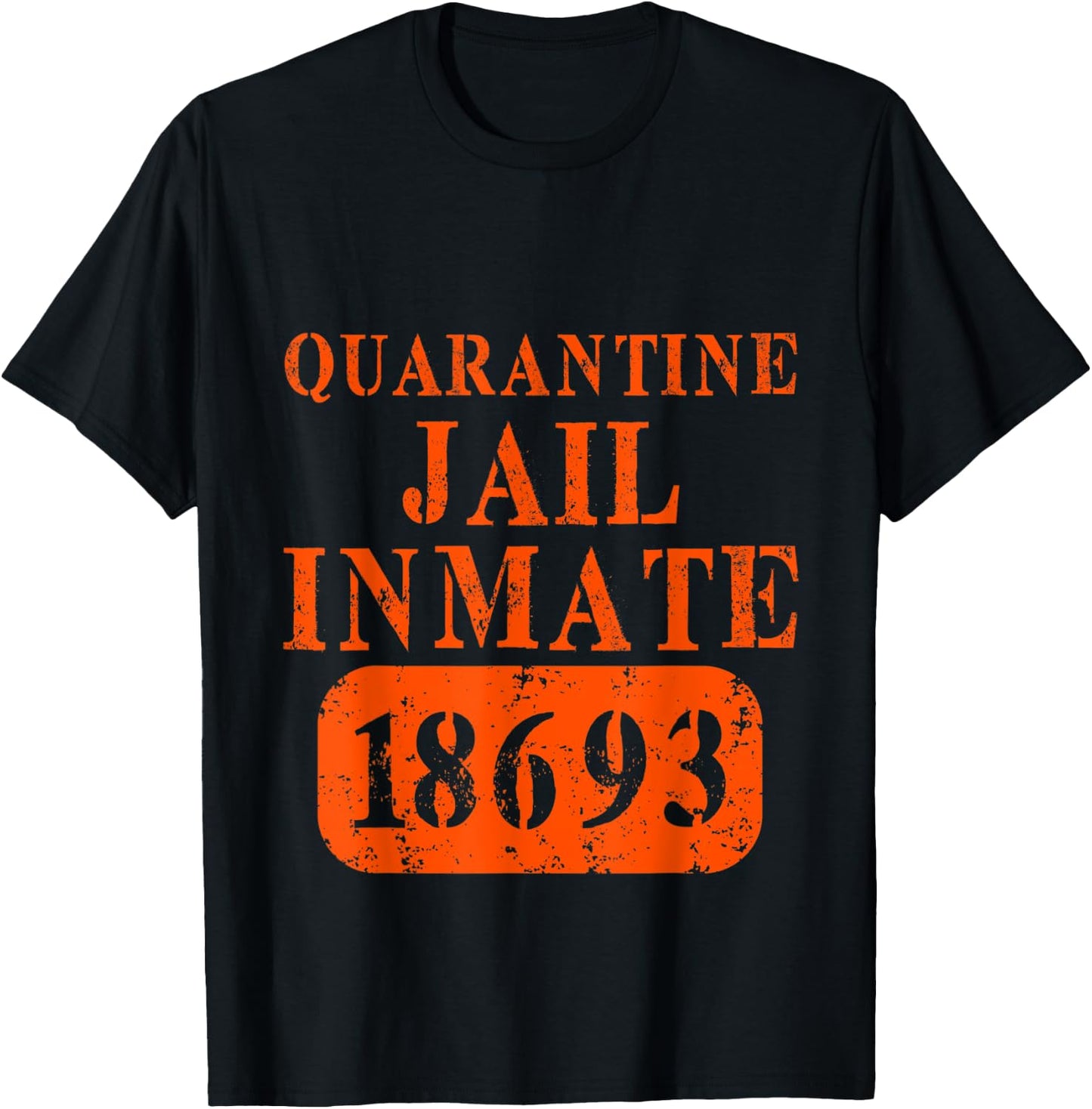 Quarantine Jail Inmate Isolation Survived Prisoner Arrest T-Shirt - T-Shirt | Black