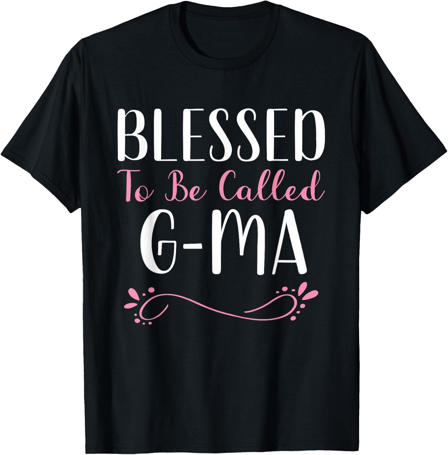 Blessed To Be Called G-Ma Grandma Cute Cool GMa T-Shirt - T-Shirt | Black
