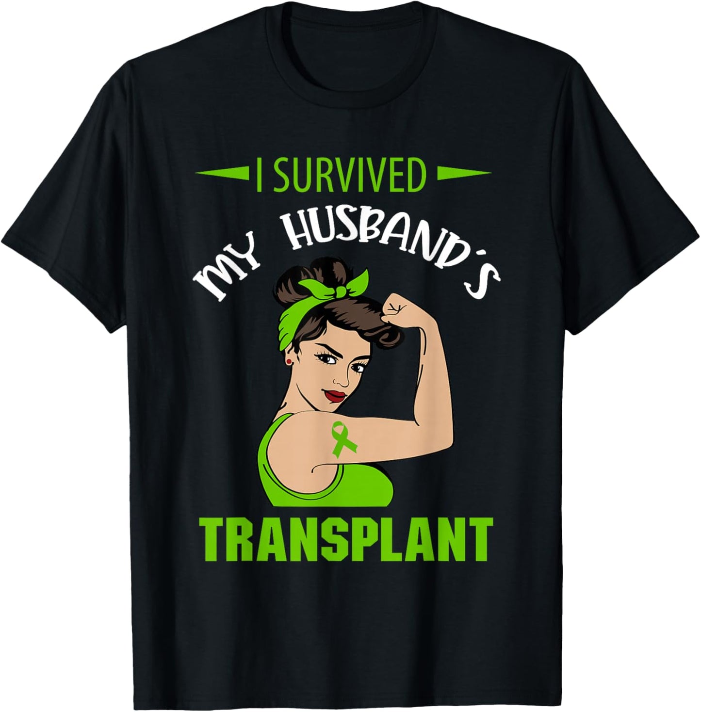I Survived My Husband's Transplant T-Shirt - T-Shirt | Black