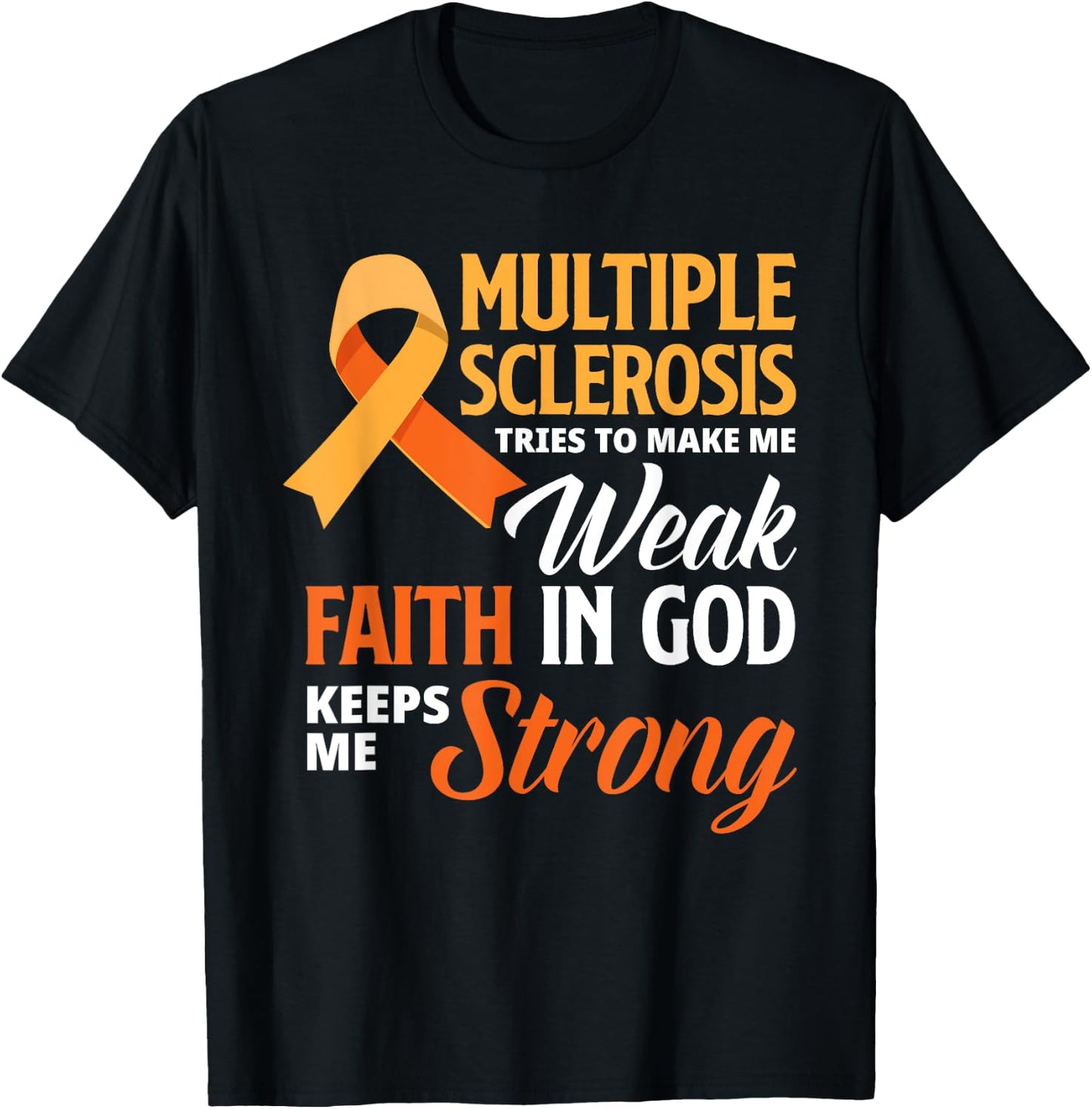 Multiple Sclerosis Faith God Jesus Multiple Sclerosis T-Shirt - T-Shirt | Black