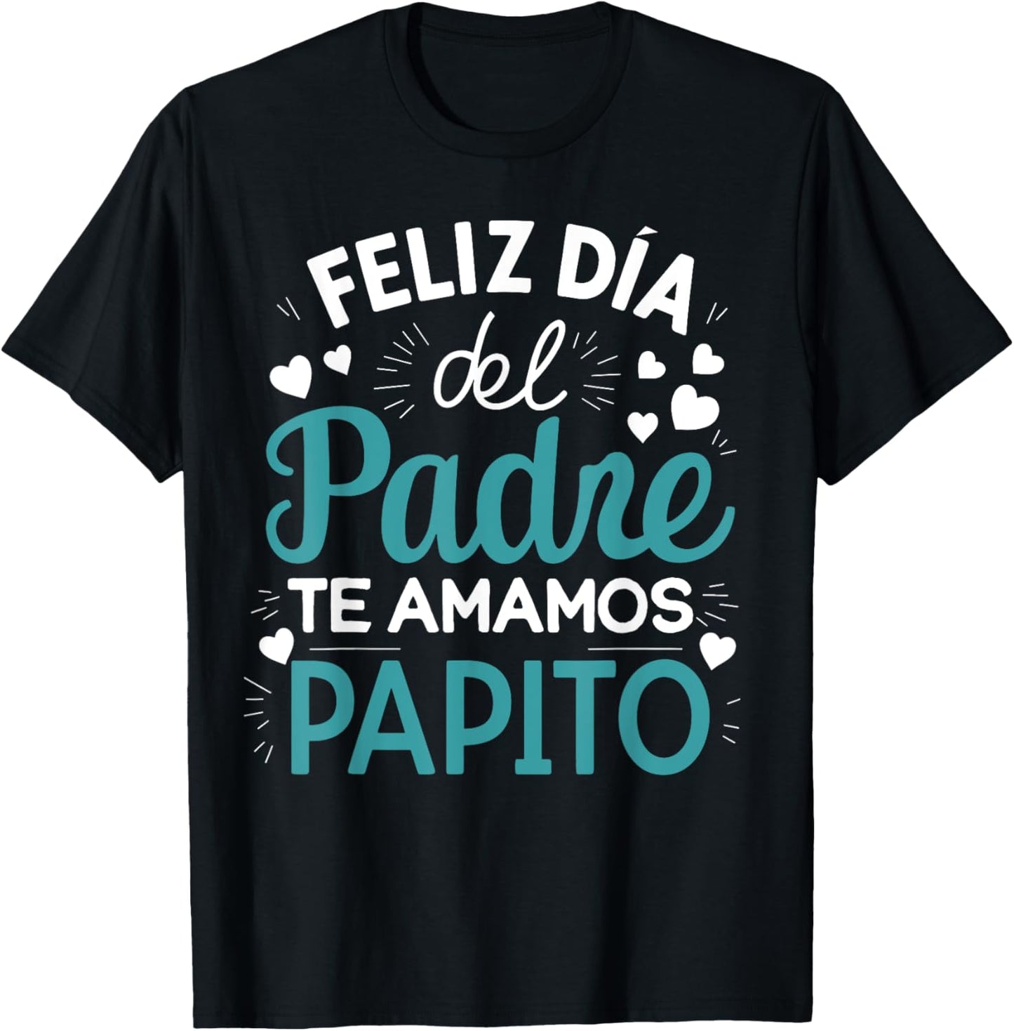 Fathers Day Feliz Día del Padre Regalo para Papito Spanish T-Shirt - T-Shirt | Black
