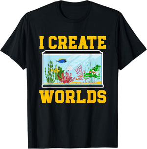 Funny Aquascaping Gifts Fishes Aquascaping Aquarium Fish Keeper I Create Worlds -Adults Black Small Classic Fit Short Sleeve T-Shirt - T-Shirt | Black