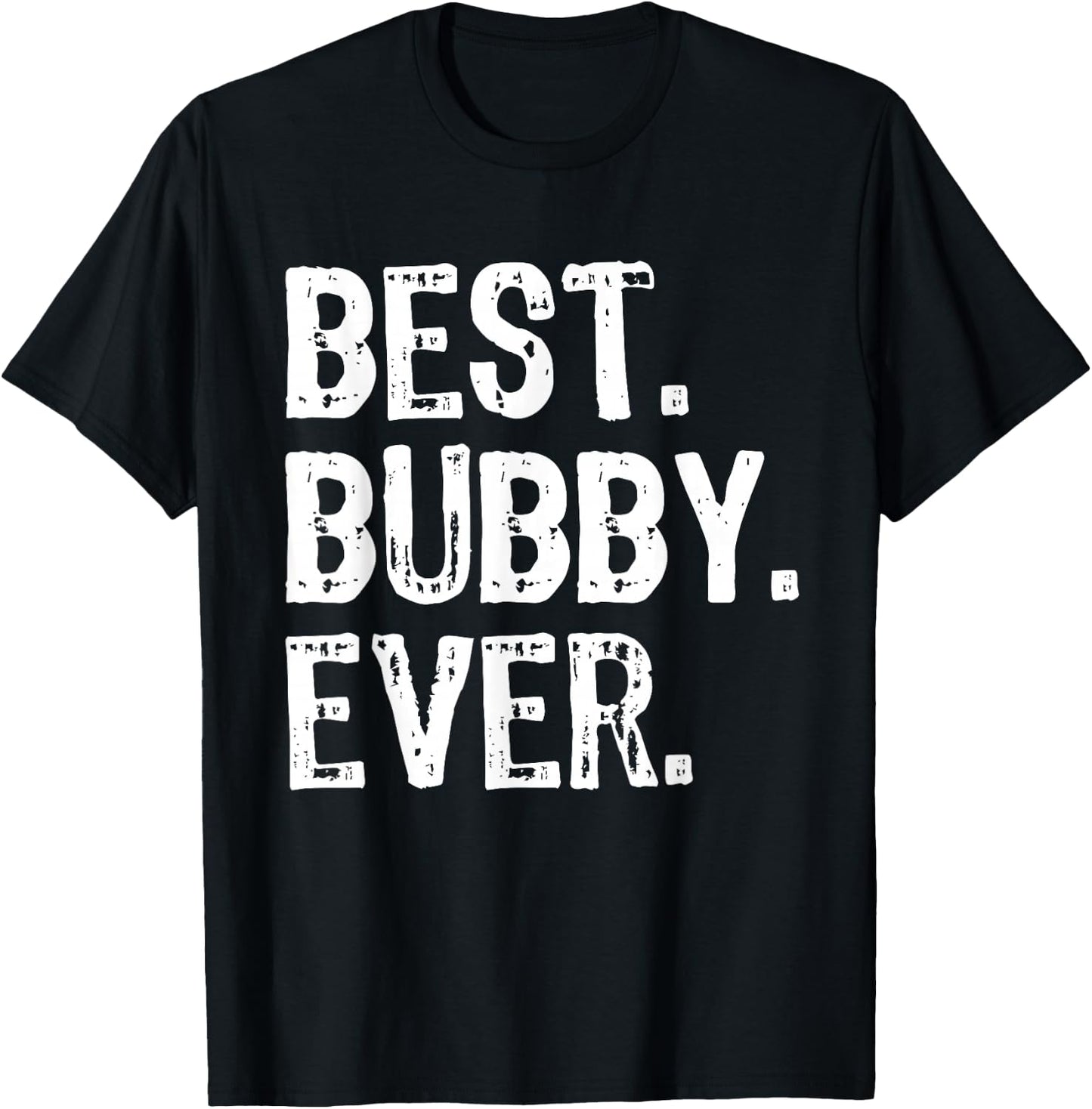 Best Bubby Ever Funny Cool T-Shirt - T-Shirt | Black