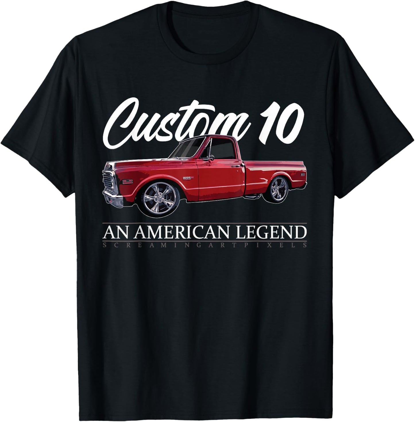 C10 Truck, Custom 10, Classic C10 Truck, An American Legend T-Shirt - T-Shirt | Black