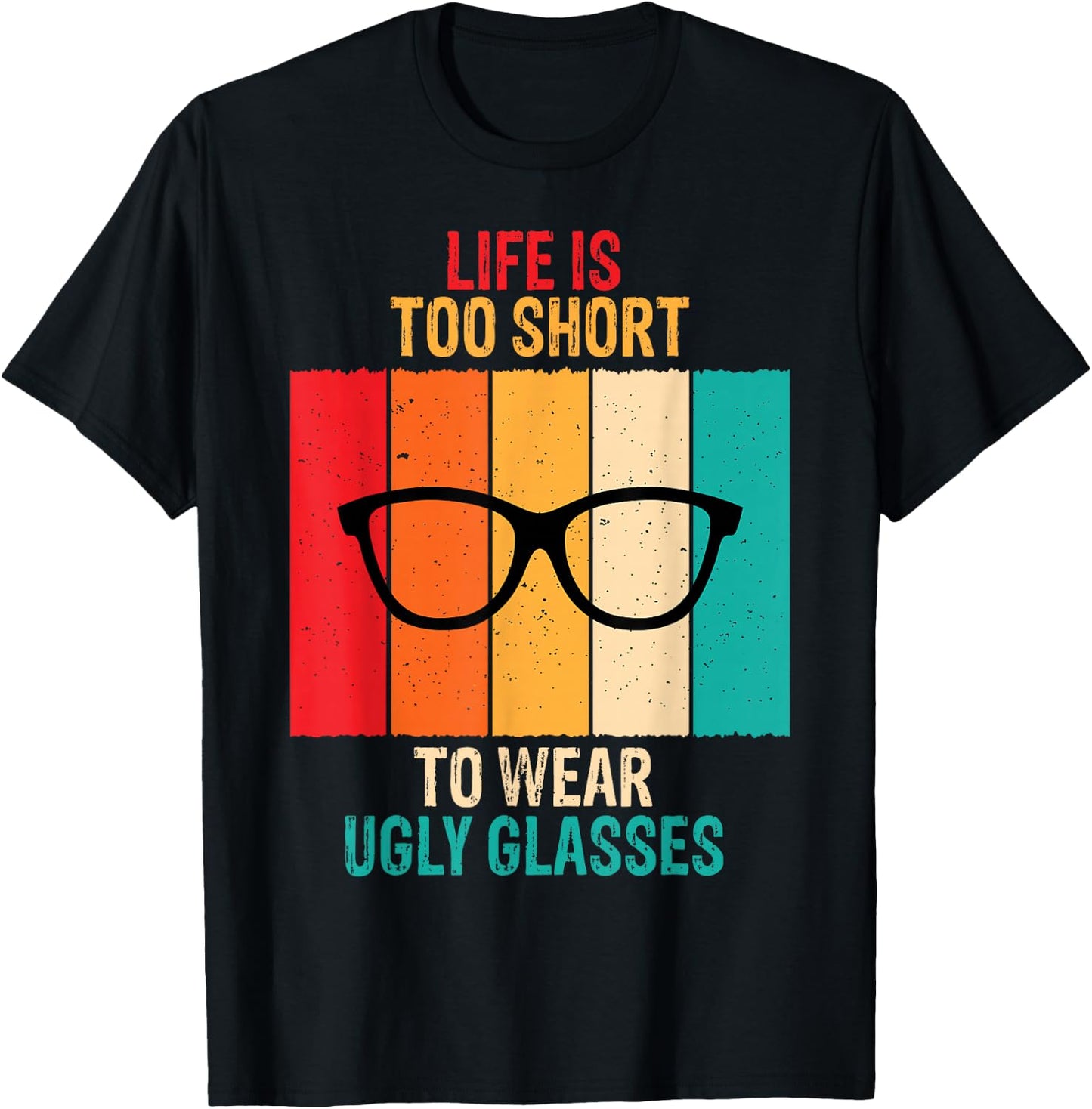 Life Is Too Short Funny Optometrist Optometry Optician Gift T-Shirt - T-Shirt | Black