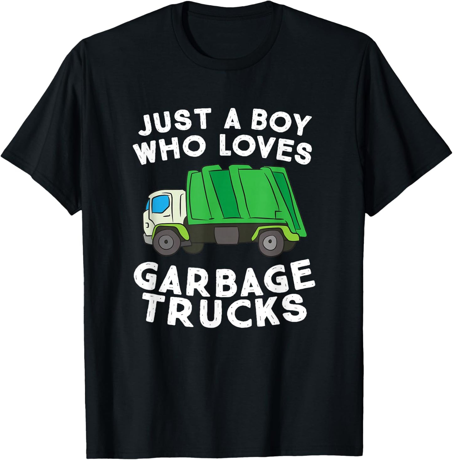Garbage Truck Just A Boy Who Loves Garbage Trucks T-Shirt - T-Shirt | Black