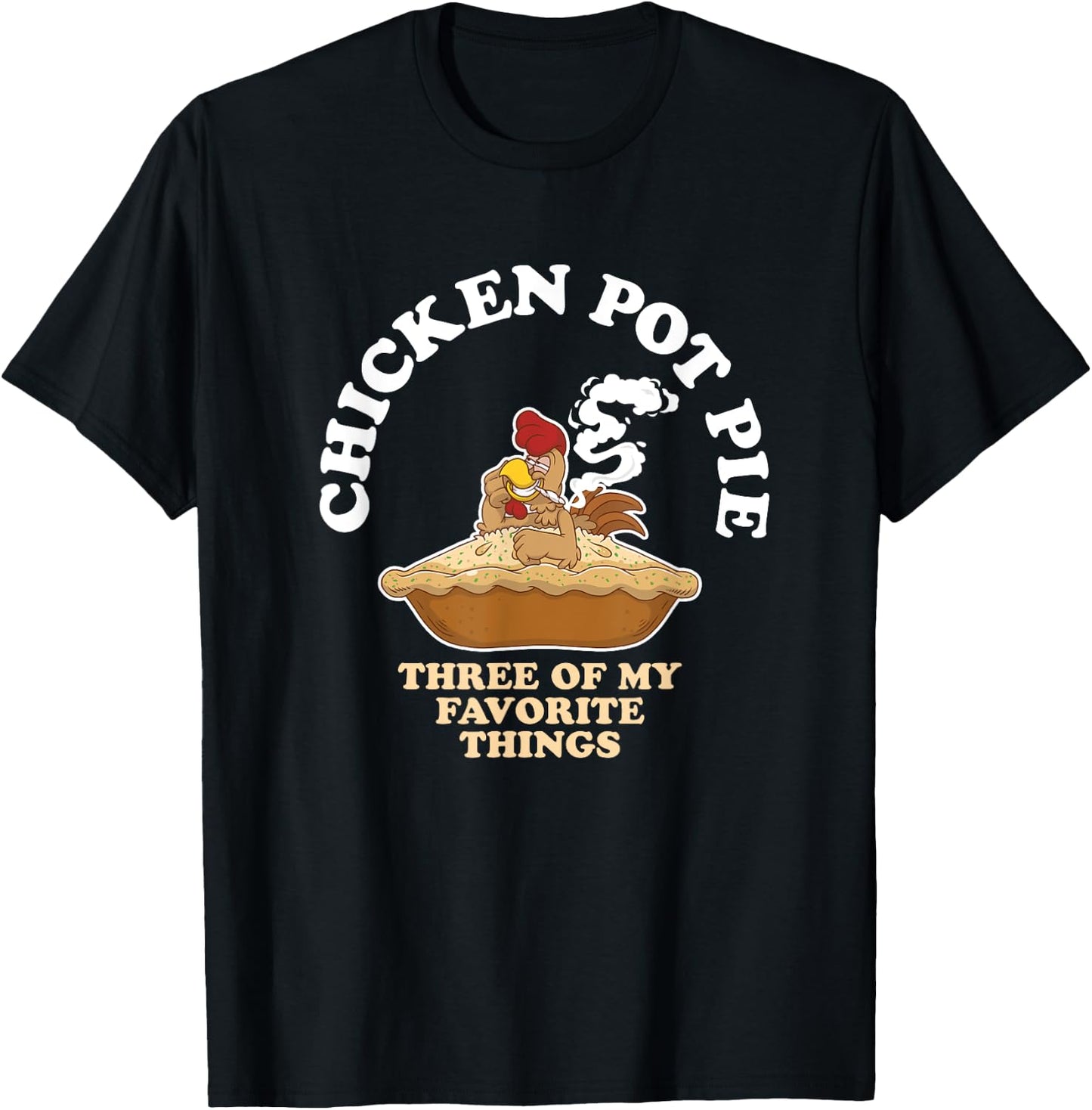 Chicken Pot Pie Favorite Thing Rooster Smoker T-Shirt - T-Shirt | Black
