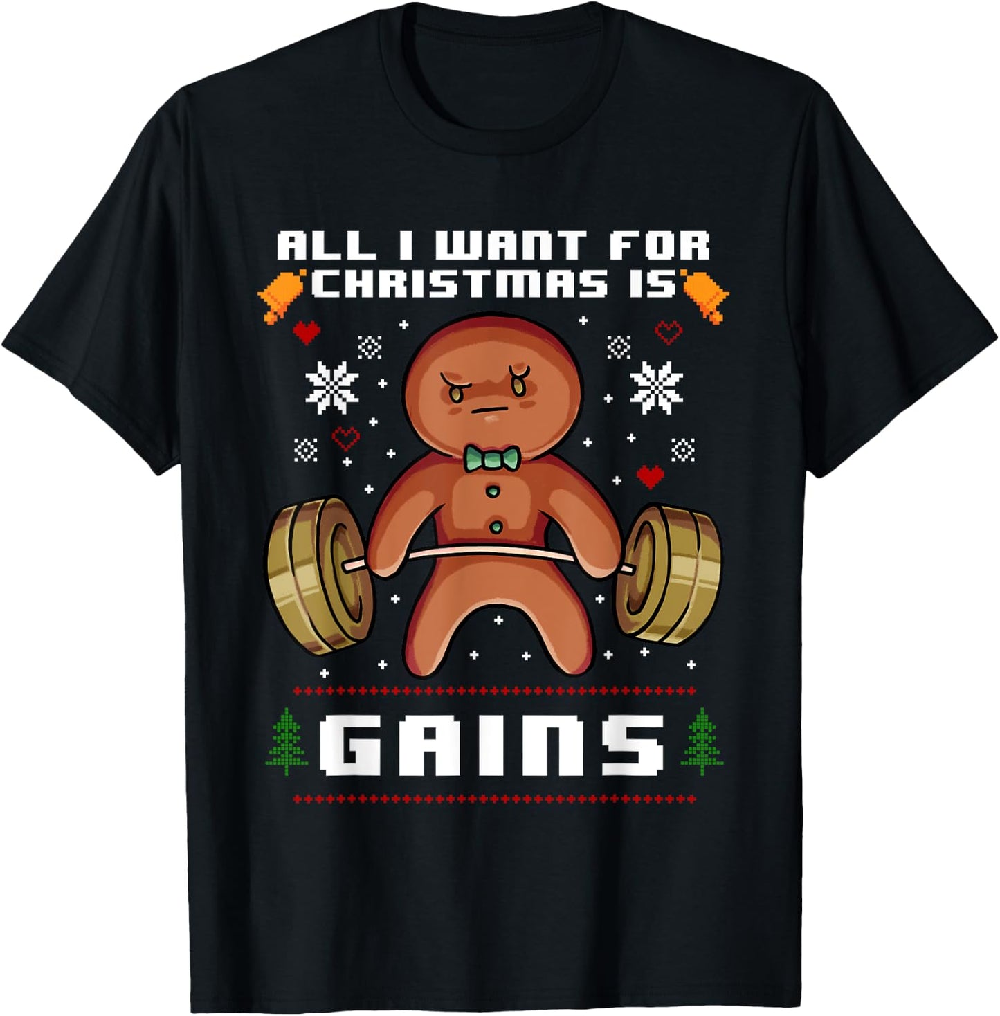 All I Want for Christmas is Gains Gingerbread Gym Workout T-Shirt - T-Shirt | Black