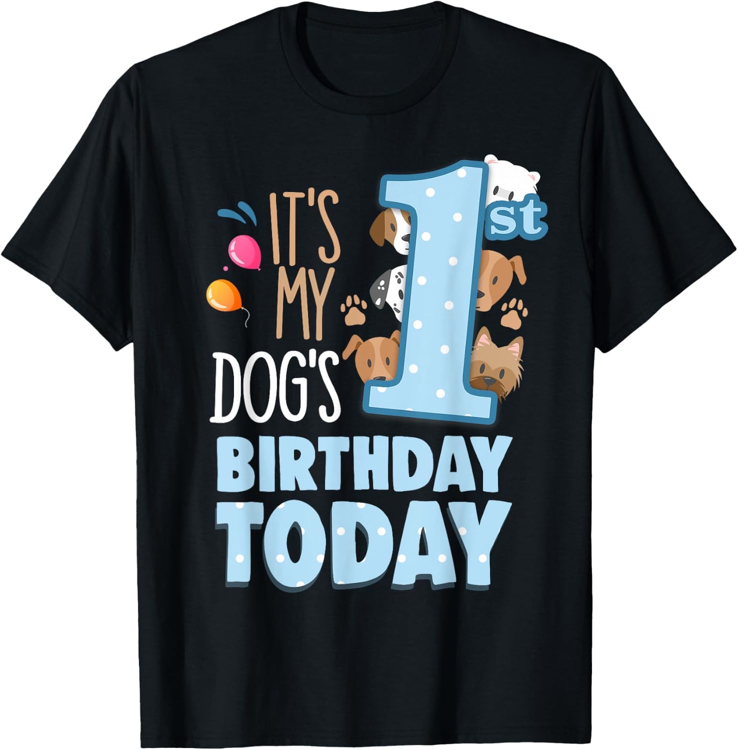 My Dogs 1st Birthday Today Is My Pets Birthday My Dog Bestie Women Girls Kids T-Shirt - T-Shirt | Black