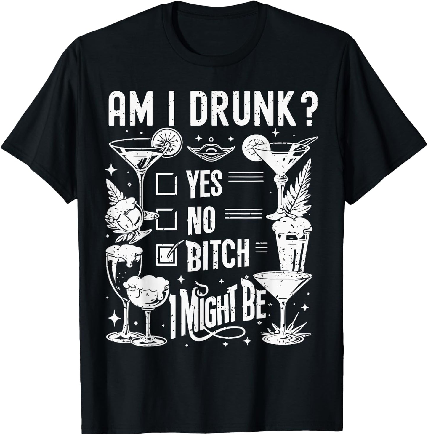 Am I Drunk I Might Be Funny Adult Humor Drinking Joke T-Shirt - T-Shirt | Black