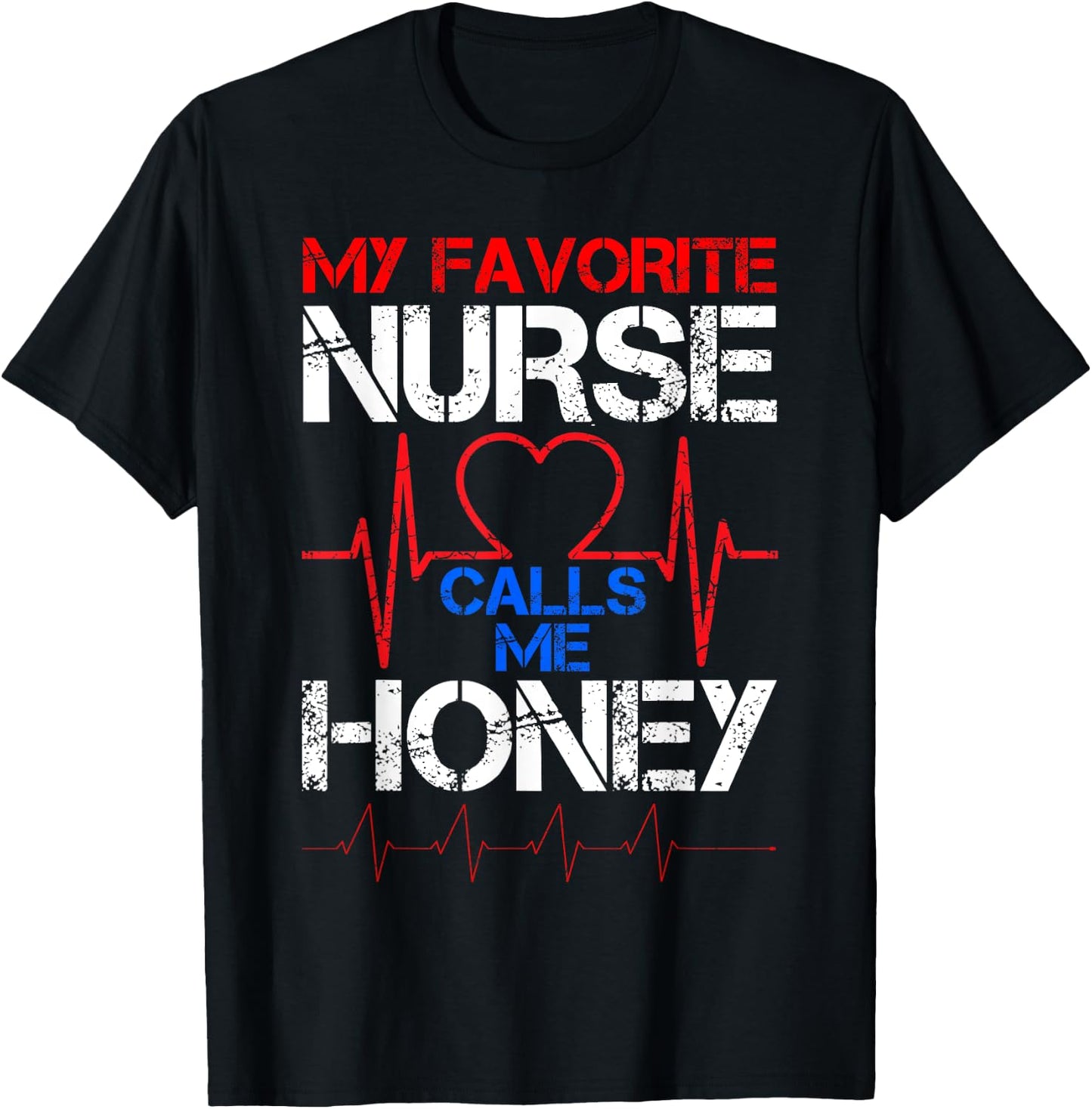 My Favorite Nurse Calls Me Honey Cool Vintage Nurse Husband T-Shirt - T-Shirt | Black