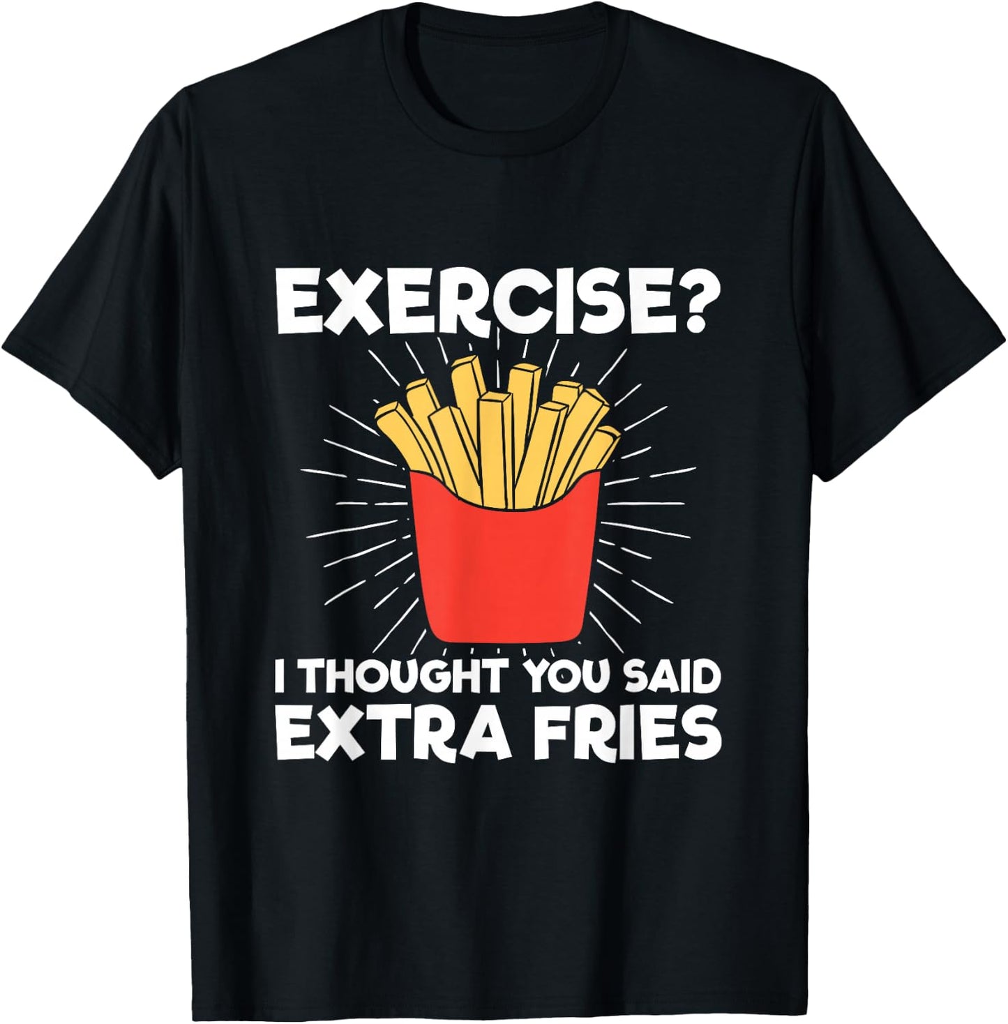 Extra Fries" Funny Workout - Classic Fit, , Short Sleeve, Adult (Black) T-Shirt - T-Shirt | Black