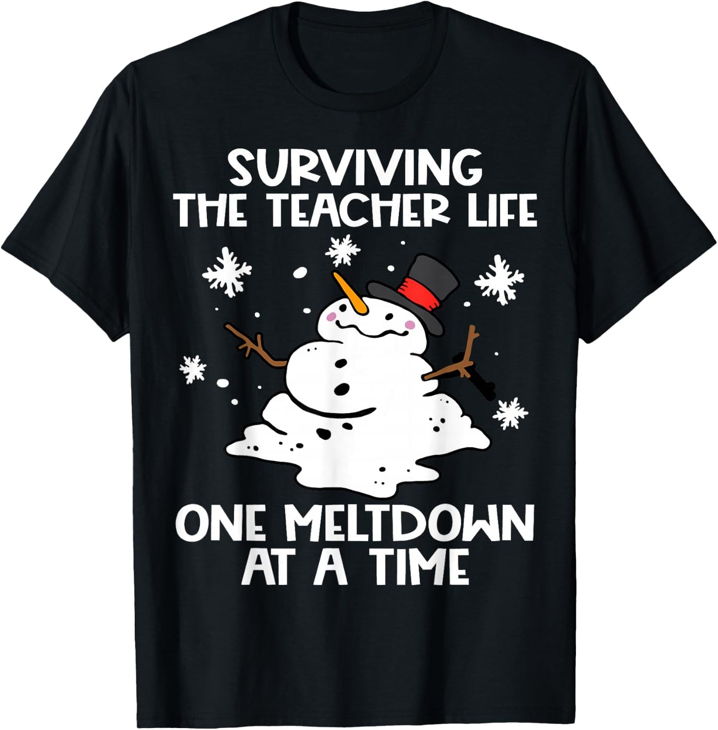 Surviving The Teacher Life One Meltdown At A Time Funny T-Shirt - T-Shirt | Black