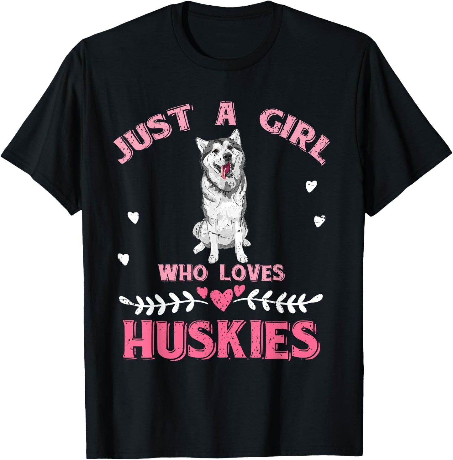 Just A Girl Who Loves Huskies Dog Lover Women Girls Husky T-Shirt - T-Shirt | Black