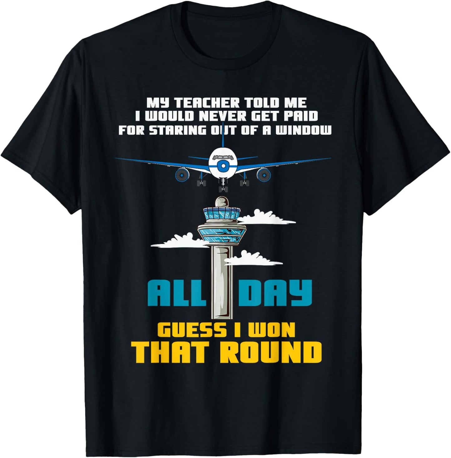 Funny Air Traffic Controller Saying ATC Flight Control T-Shirt - T-Shirt | Black