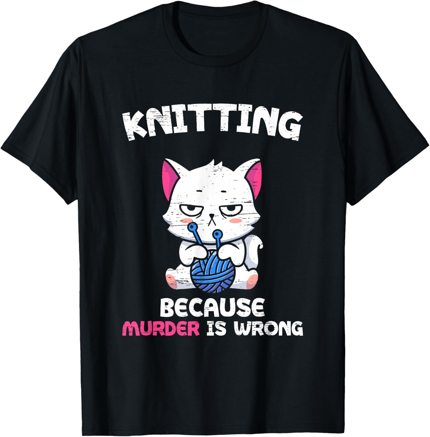 Knitting Because Murder Is Wrong Hobbies Knit Feline Cat Top T-Shirt - T-Shirt | Black