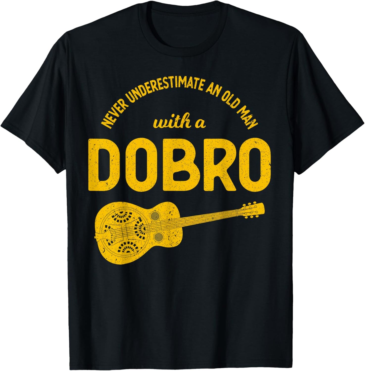 Never Underestimate An Old Man Bluegrass Music Dobro T-Shirt - T-Shirt | Black