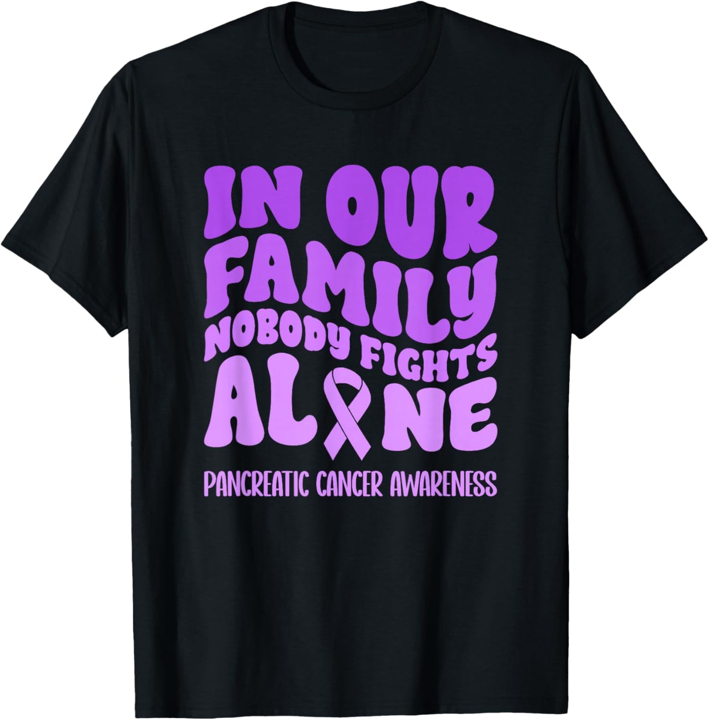 In Our Family Nobody Fights Alone Pancreatic Cancer T-Shirt - T-Shirt | Black