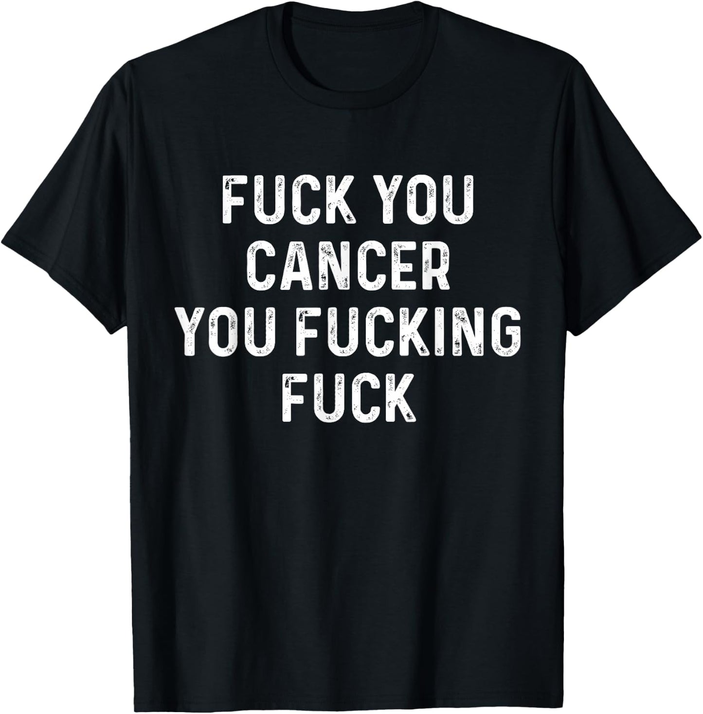 Funny Fuck Cancer - Black - Adult - Short Sleeve - Classic Fit - Cancer Awareness - Fuck You Cancer T-Shirt - T-Shirt | Black