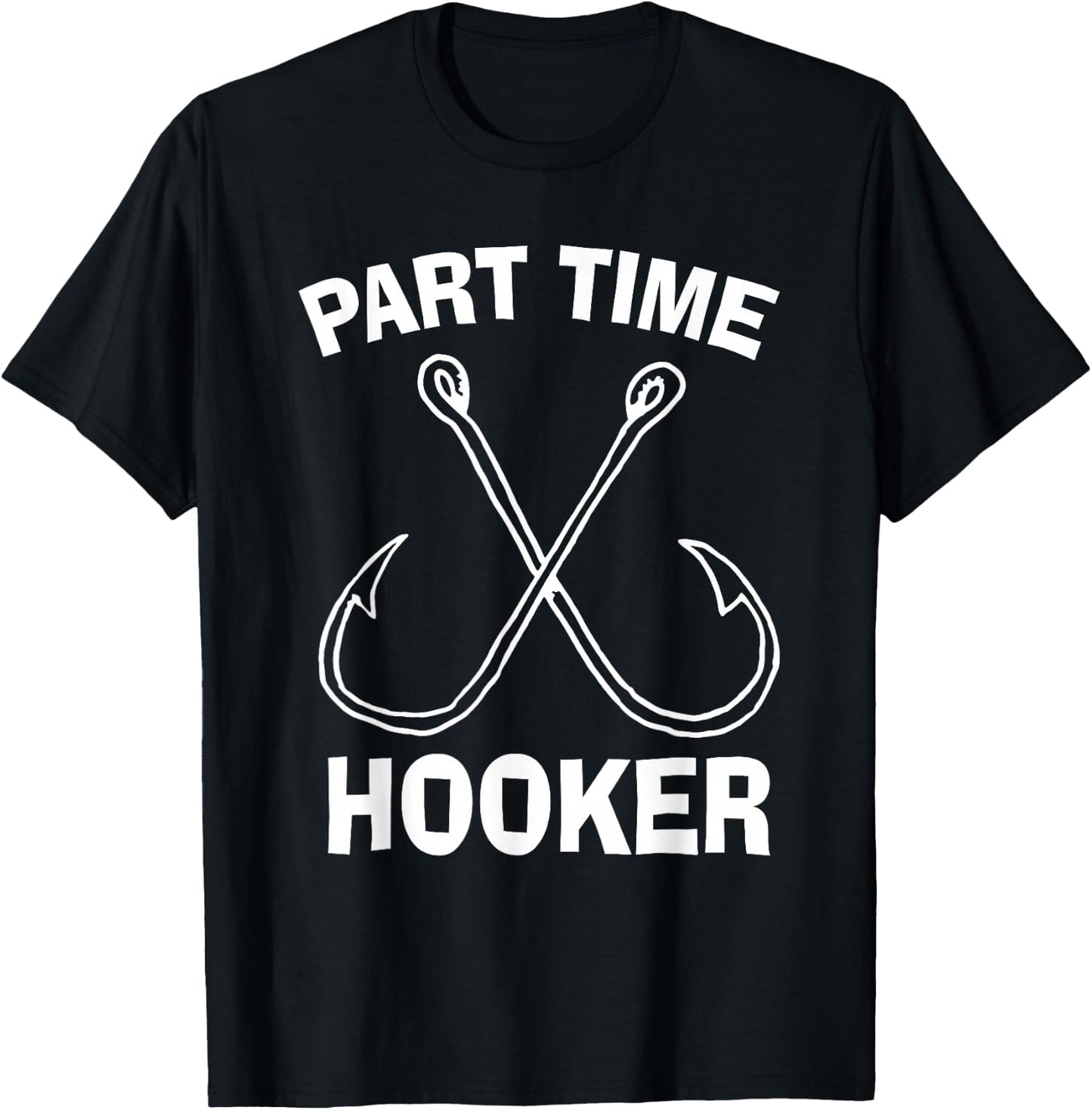Fishing Gear Funny Part Time Vintage Gift Hooker T-Shirt - T-Shirt | Black