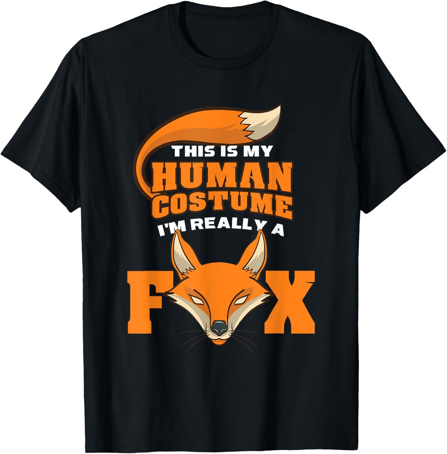 This Is My Human Costume Im Really A Fox Halloween Costume T-Shirt - T-Shirt | Black