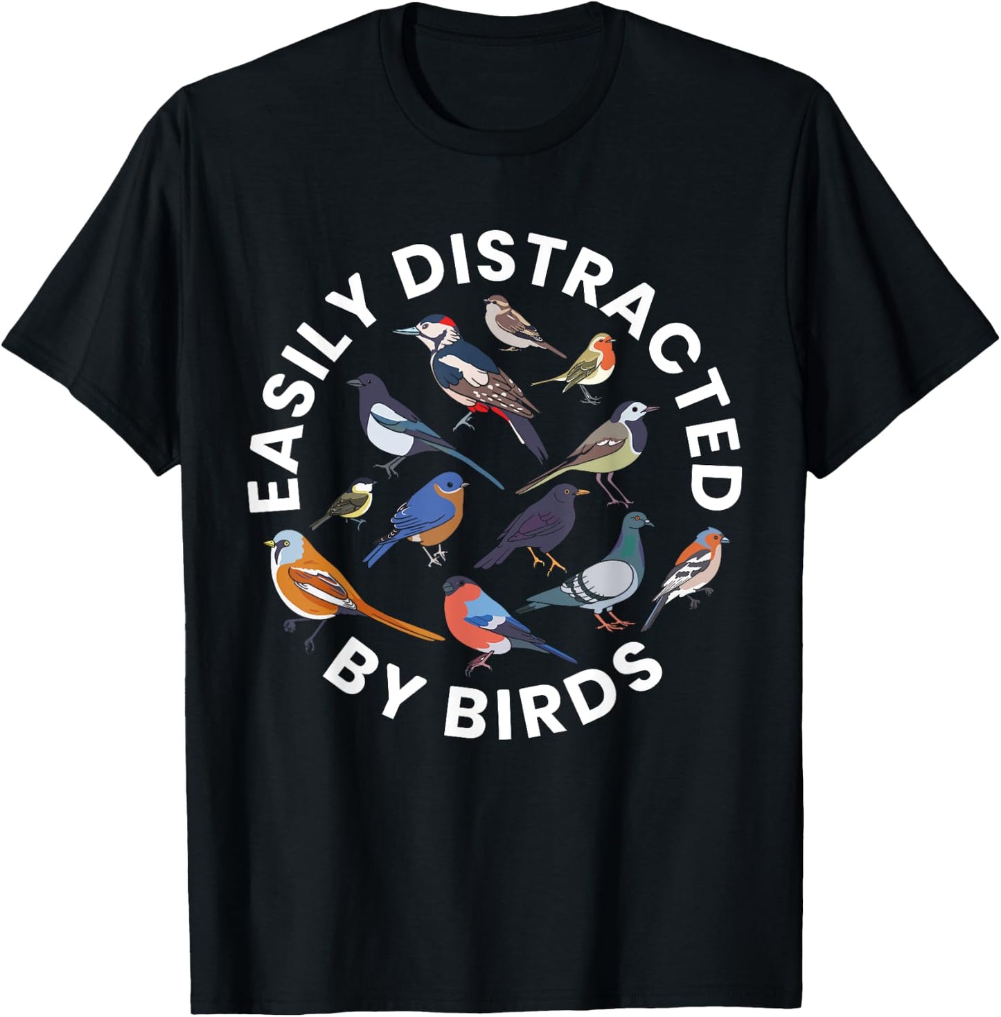 Easily Distracted By Birds Birdwatching Bird Owner T-Shirt - T-Shirt | Black