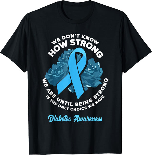 Being Strong Is The Only Choice T1D Diabetes Awareness T-Shirt - T-Shirt | Black