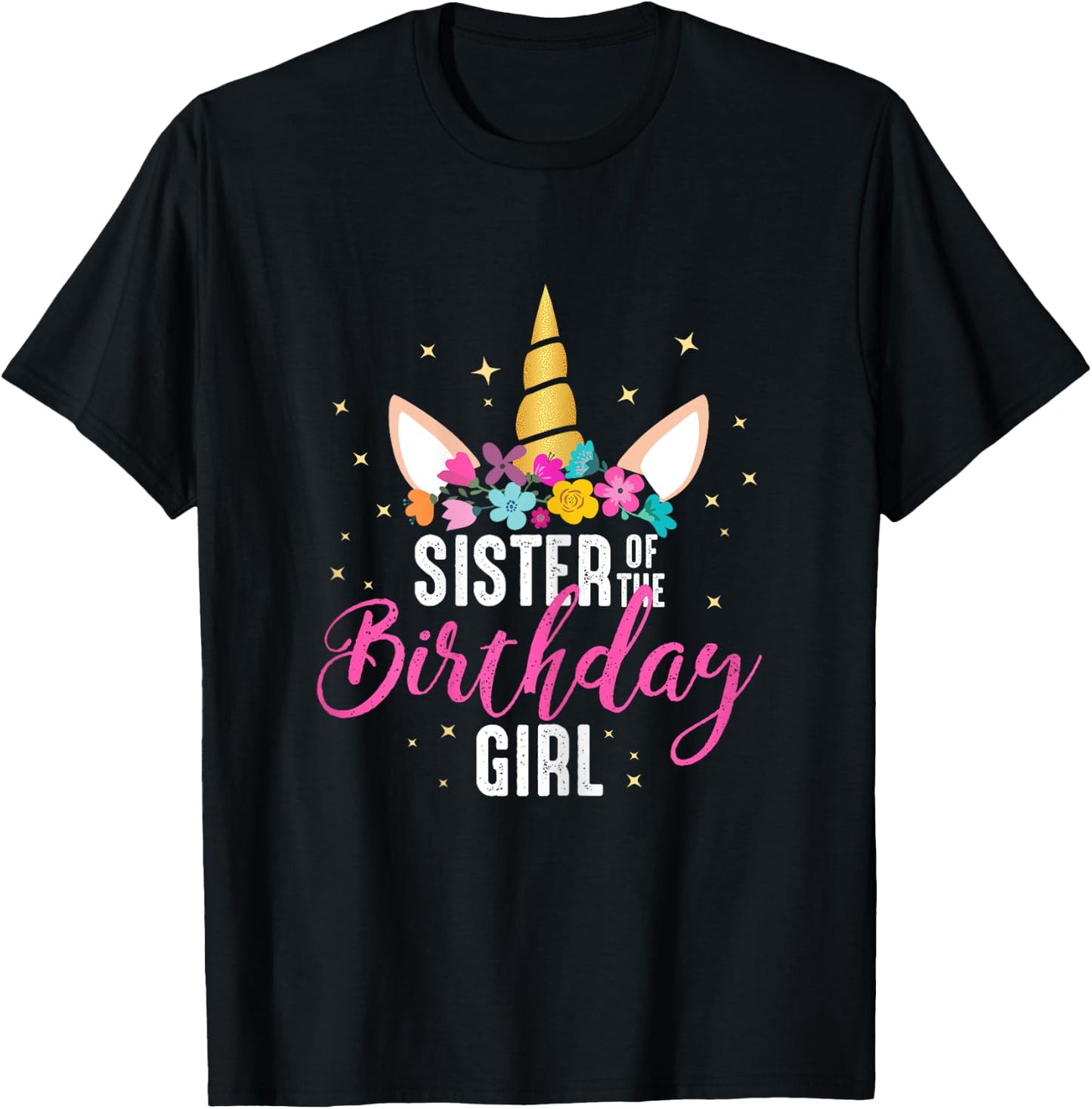 Sister Of The Birthday Girl Sibling Gift Unicorn Birthday T-Shirt - T-Shirt | Black