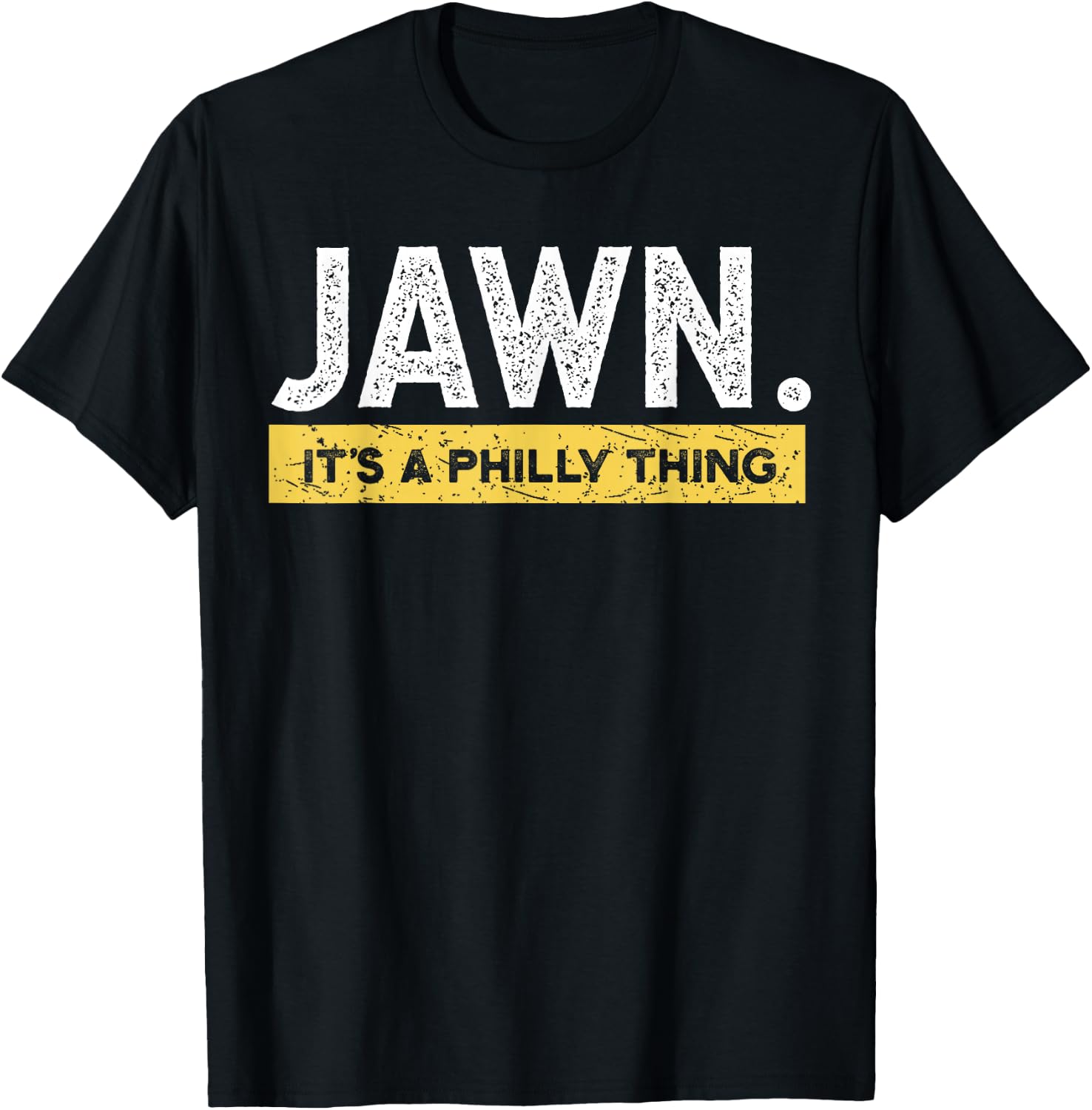 Jawn It's A Philly Thing Philadelphia Slang T-Shirt - T-Shirt | Black