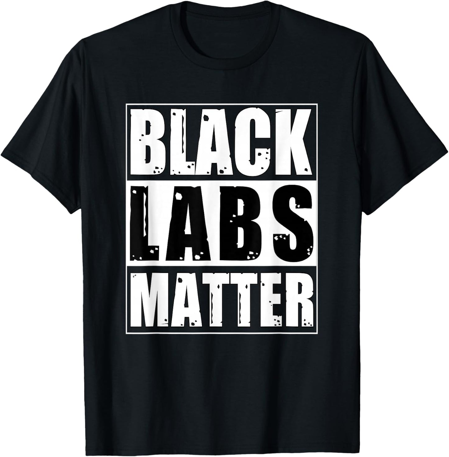 Black Labs Matter Funny Labrador Dog Lover Humor Women Kids T-Shirt - T-Shirt | Black