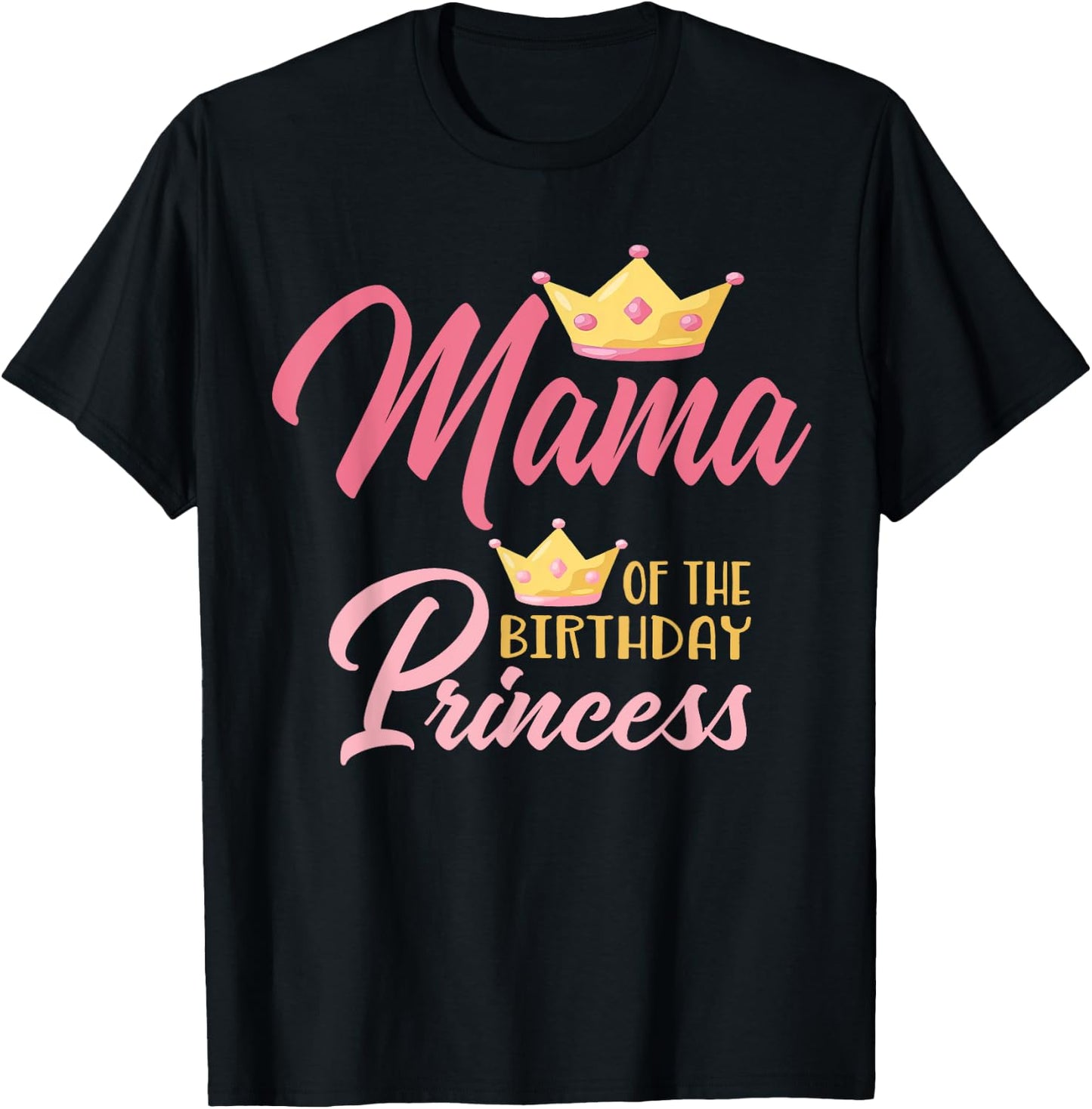 Mama of The Birthday Princess Themed Family Girl Birthday T-Shirt - T-Shirt | Black