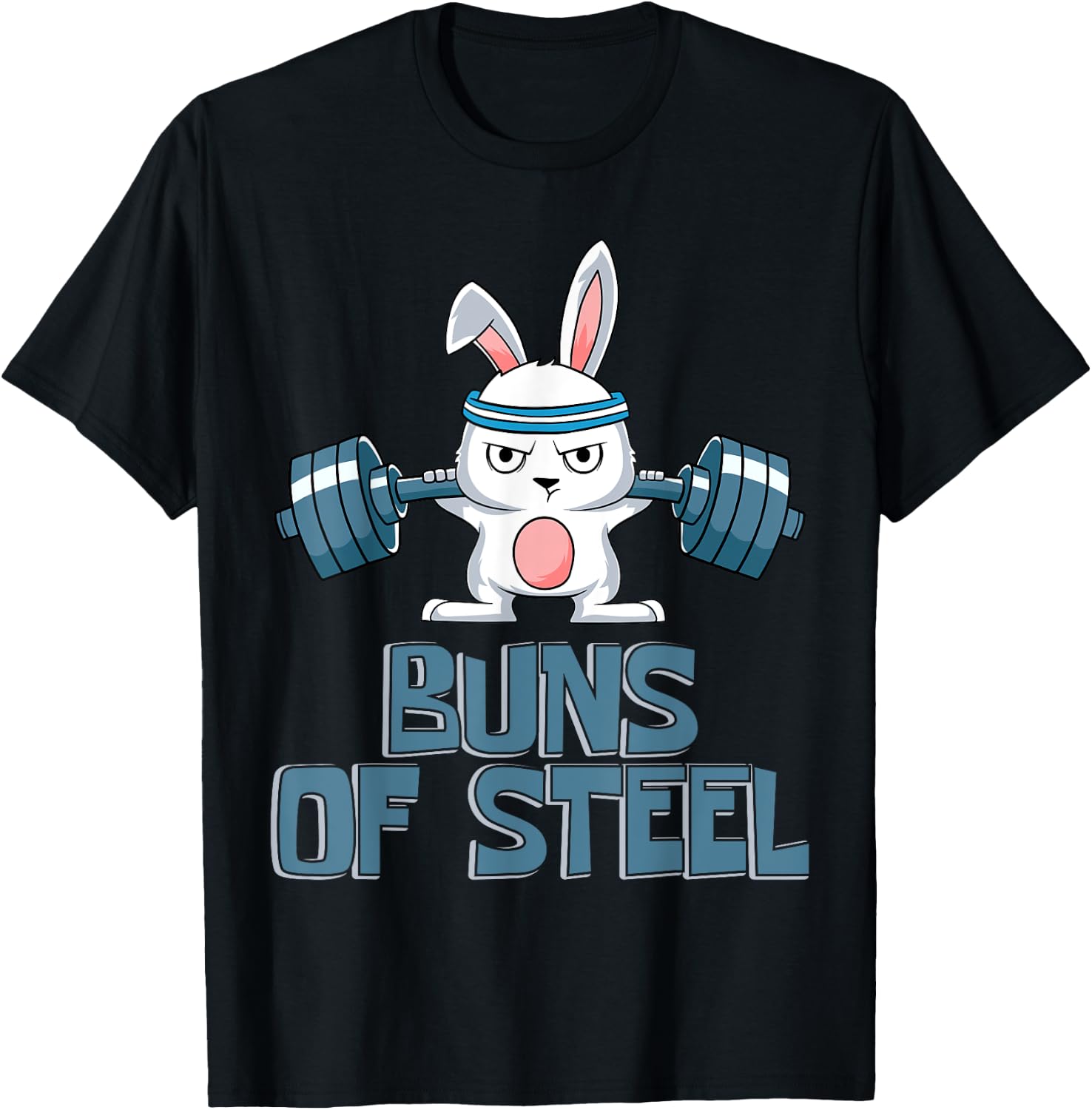 Buns of Steel Body Fitness Rabbit Rabbit Gym Workout T-Shirt - T-Shirt | Black