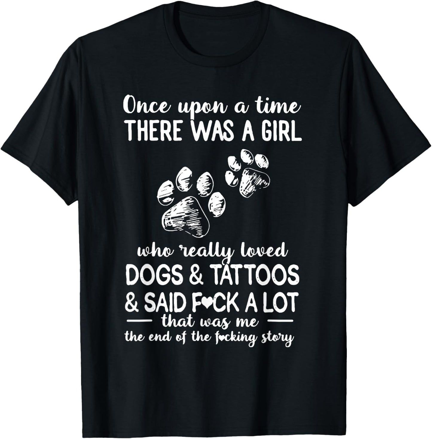 There Was A Girl Who Really Loved Dogs And Tattoos T-Shirt - T-Shirt | Black