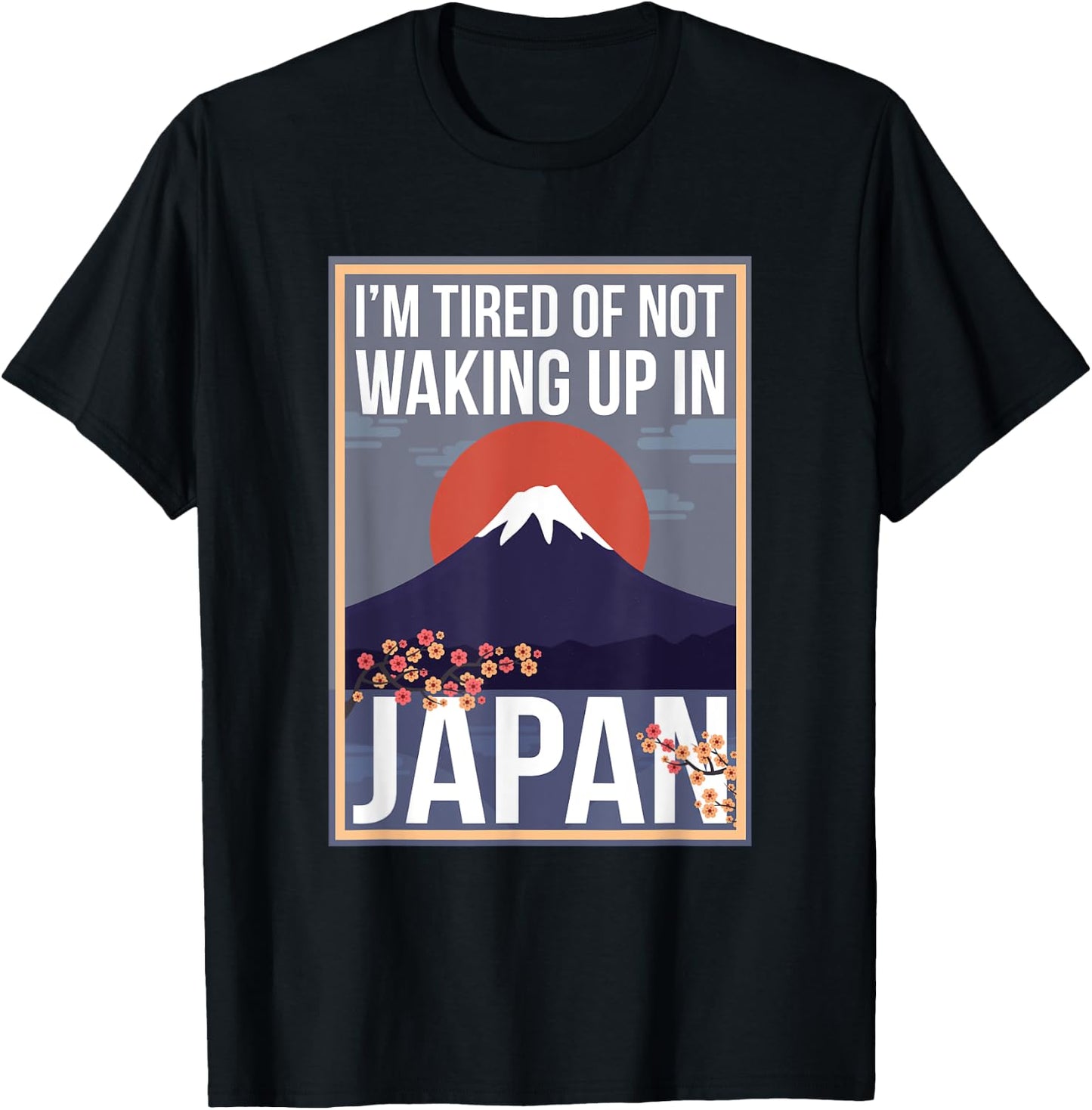 I’m Tired of Waking Up and Not Being In Japan Cute Japanese T-Shirt - T-Shirt | Black