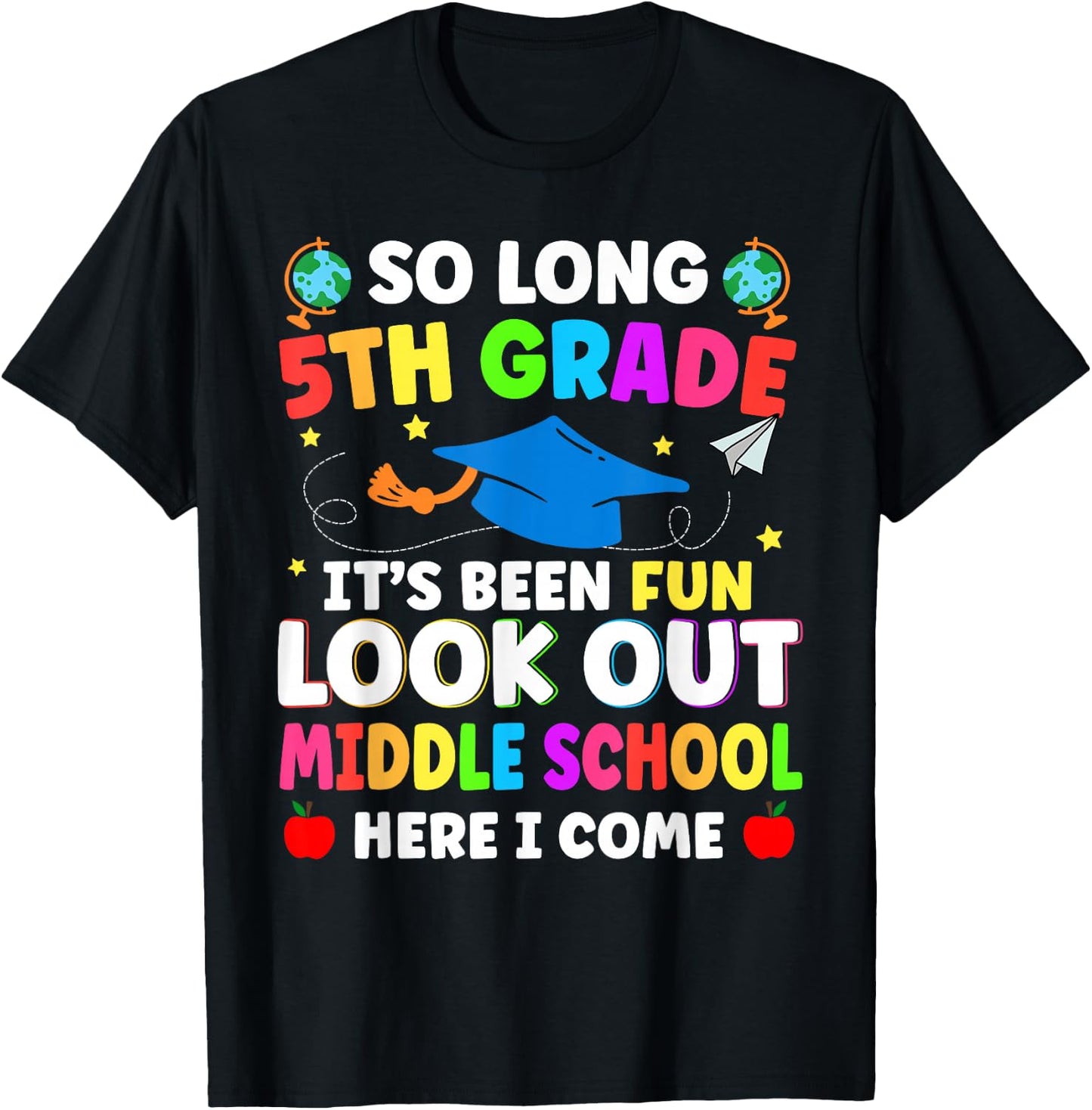 So Long 5th Grade Graduation Middle School Here I Come 2024 T-Shirt - T-Shirt | Black